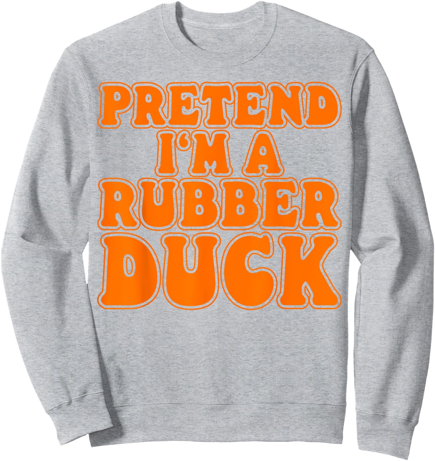 Pretend I‘m a Rubber Duck Costume Women Men Kids Sweatshirt - Sweatshirt | Ash