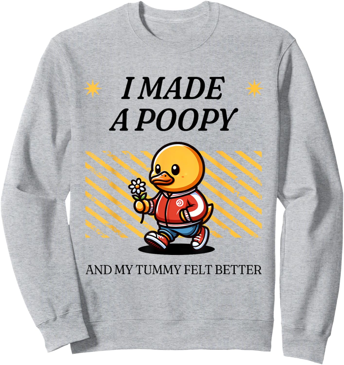 I Made a Poopy and My Tummy Felt Better Adult Humor Meme Sweatshirt - Sweatshirt | Ash