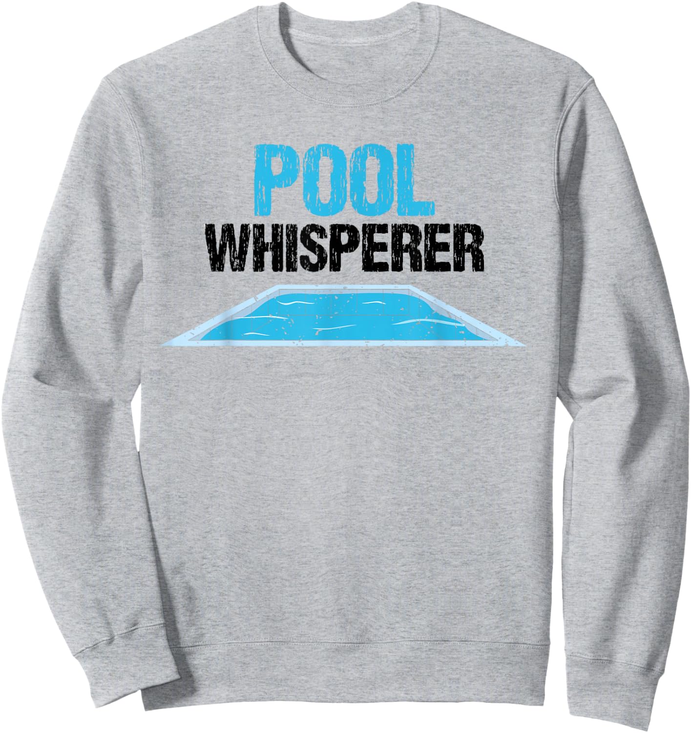 Pool Guy Design for Swimming Pool Boy and Pool Cleaner Sweatshirt - Sweatshirt | Ash