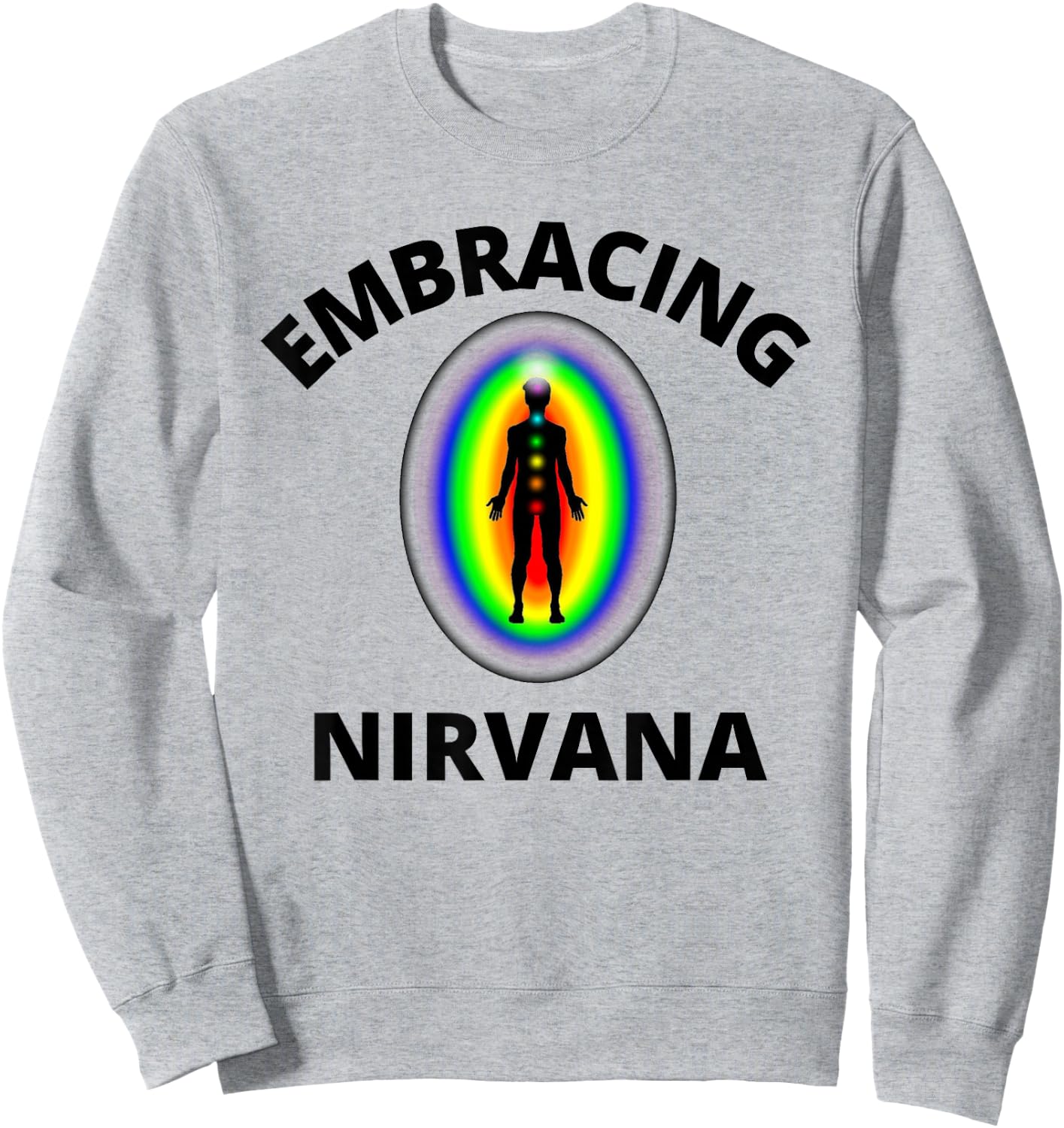 Embracing Nirvana Buddhist Shirt Sweatshirt - Sweatshirt | Ash