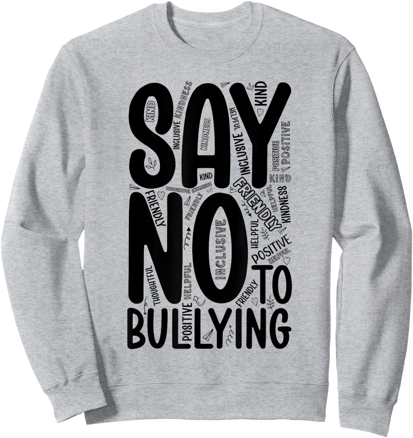 Say No To Bullying Unity Day Orange Anti Bullying Kindness Sweatshirt - Sweatshirt | Ash