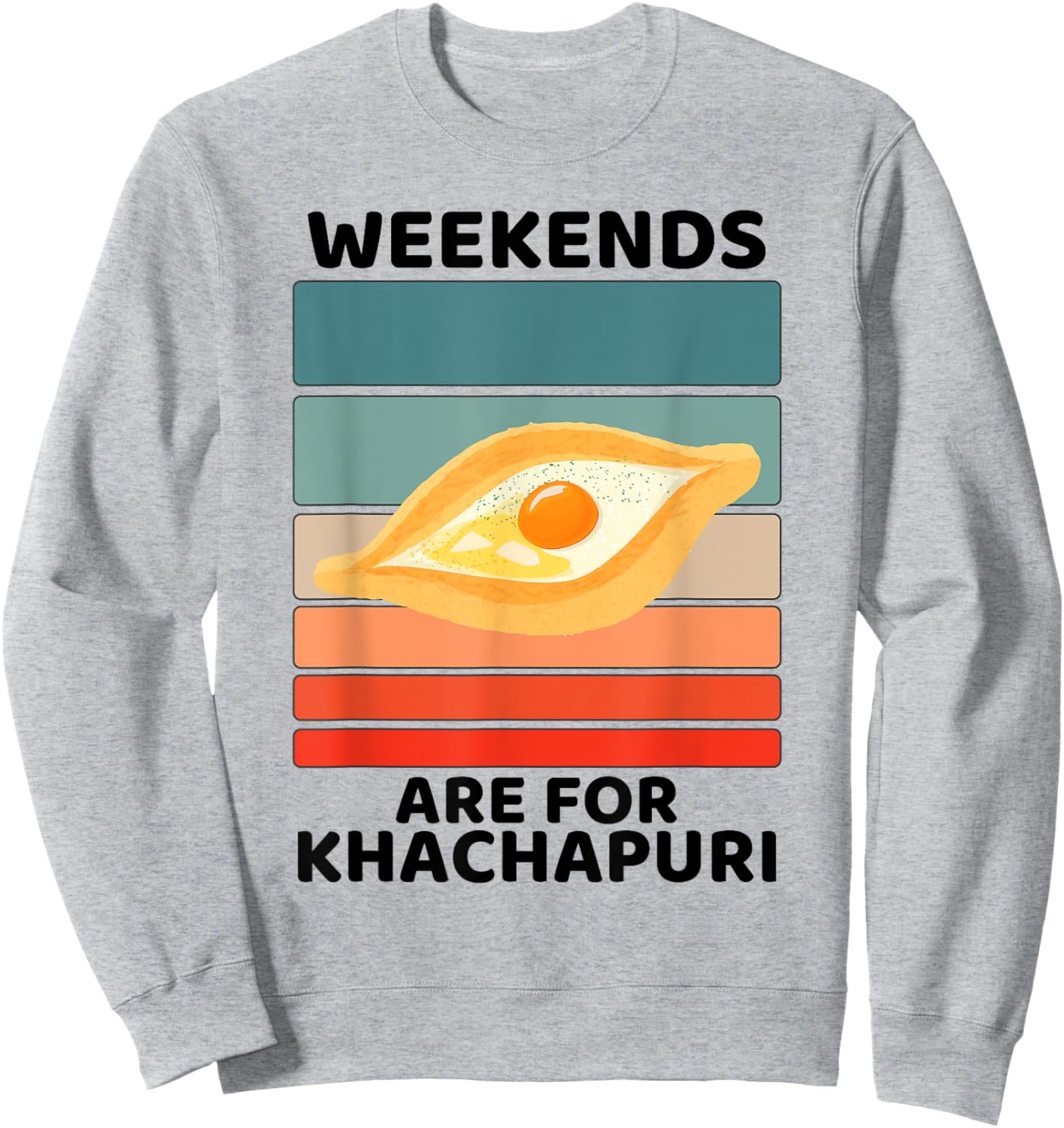 Vintage Khachapuri Food Lover Weekends Are For Khachapuri Sweatshirt - Sweatshirt | Ash
