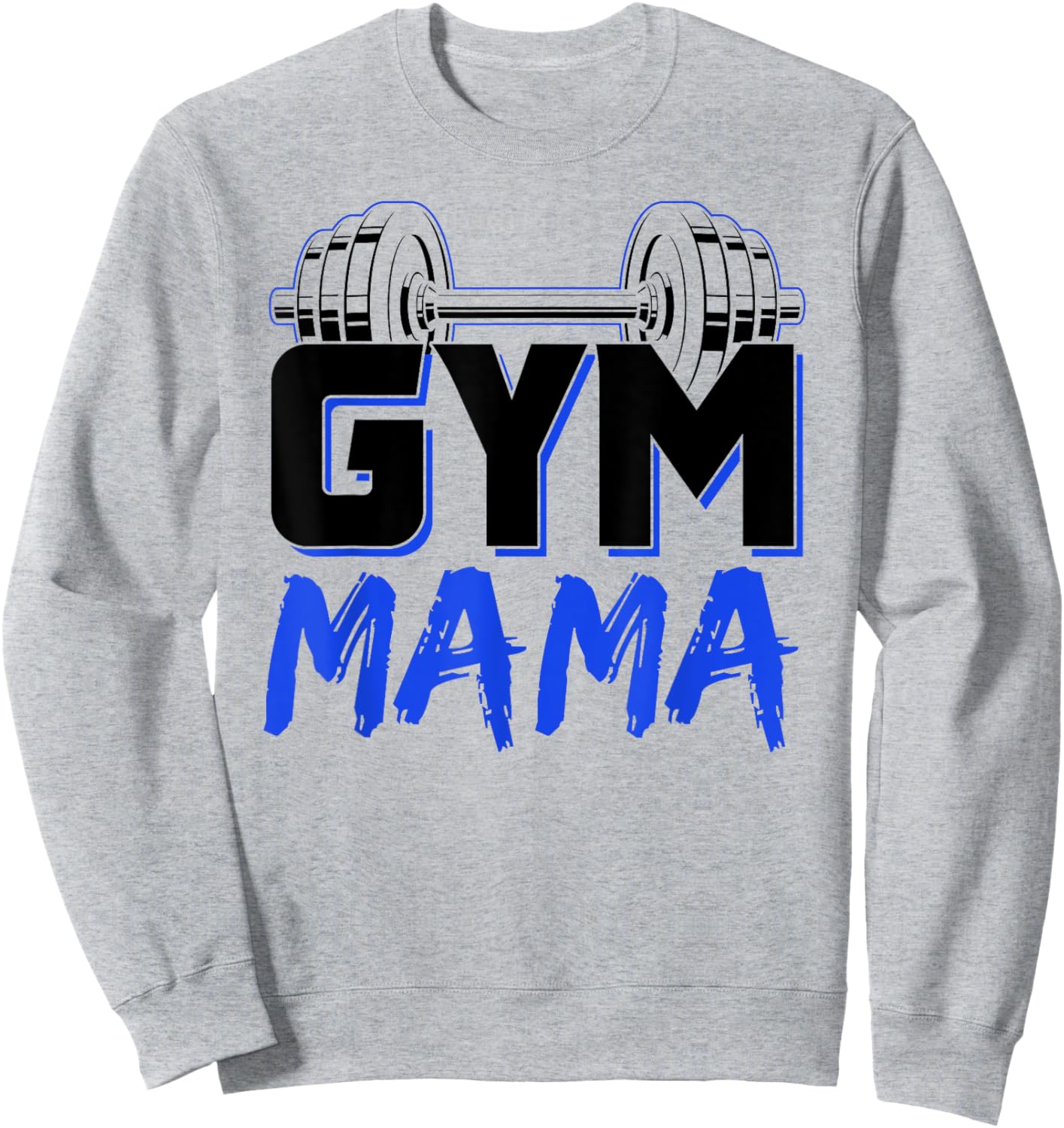 Gym Mama Training Workout Fitness Weightlifting Mom Mother Sweatshirt - Sweatshirt | Ash