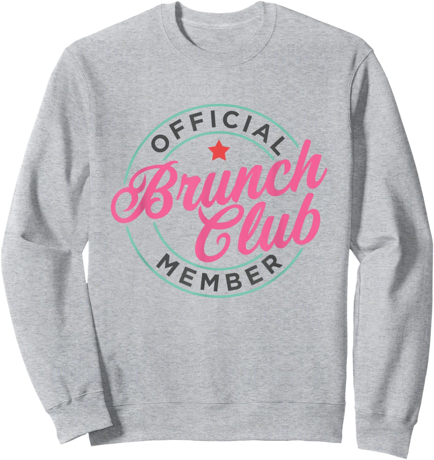 Brunch Club Official Member Sweatshirt - Sweatshirt | Ash