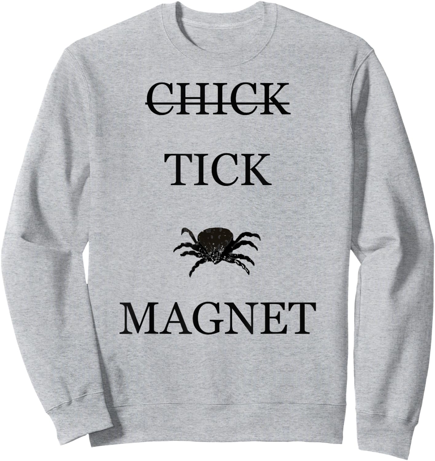 Tick Magnet Sweatshirt - Sweatshirt | Ash