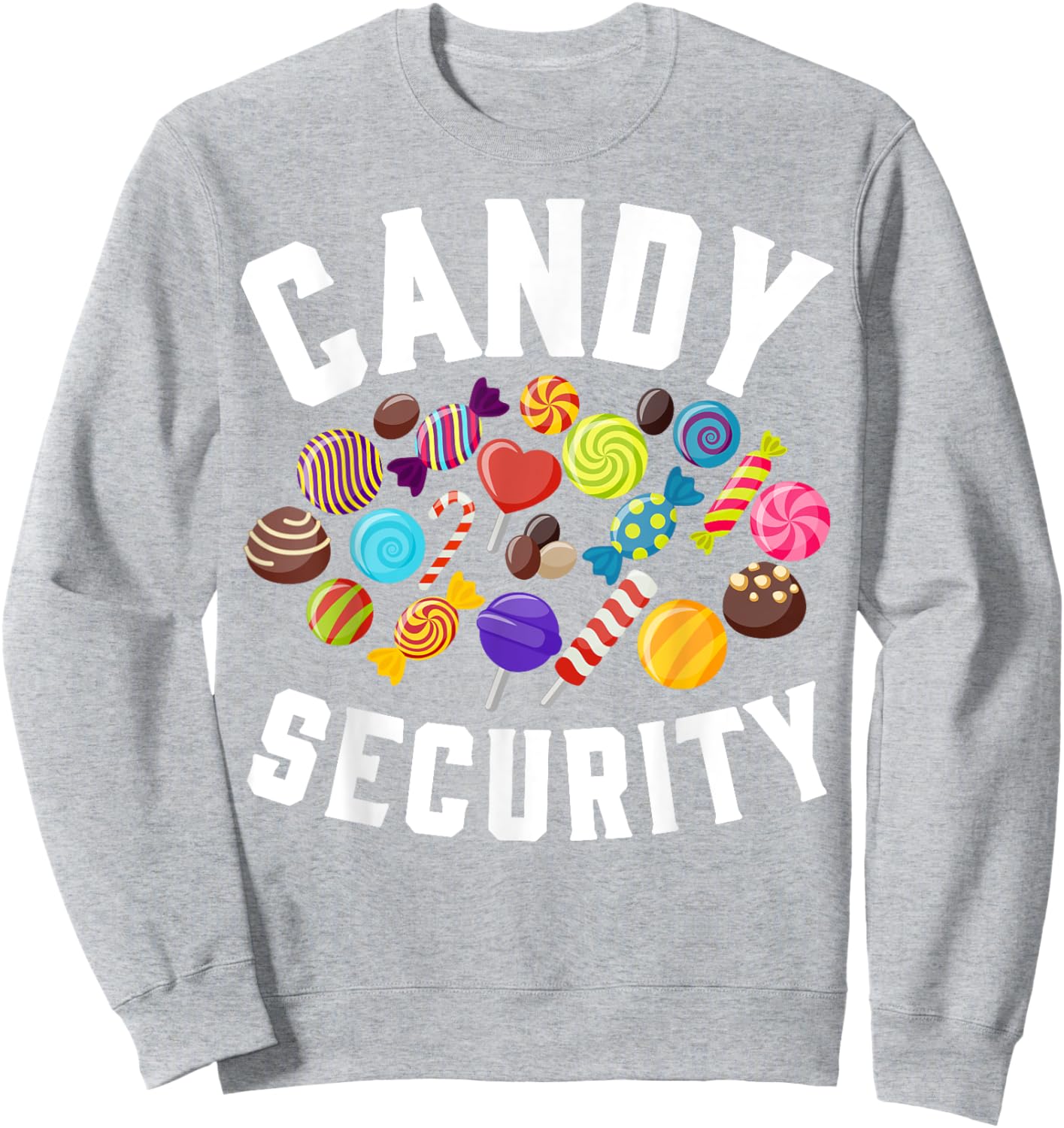 Candy Security Funny Parents Halloween Party Costume Sweatshirt - Sweatshirt | Ash
