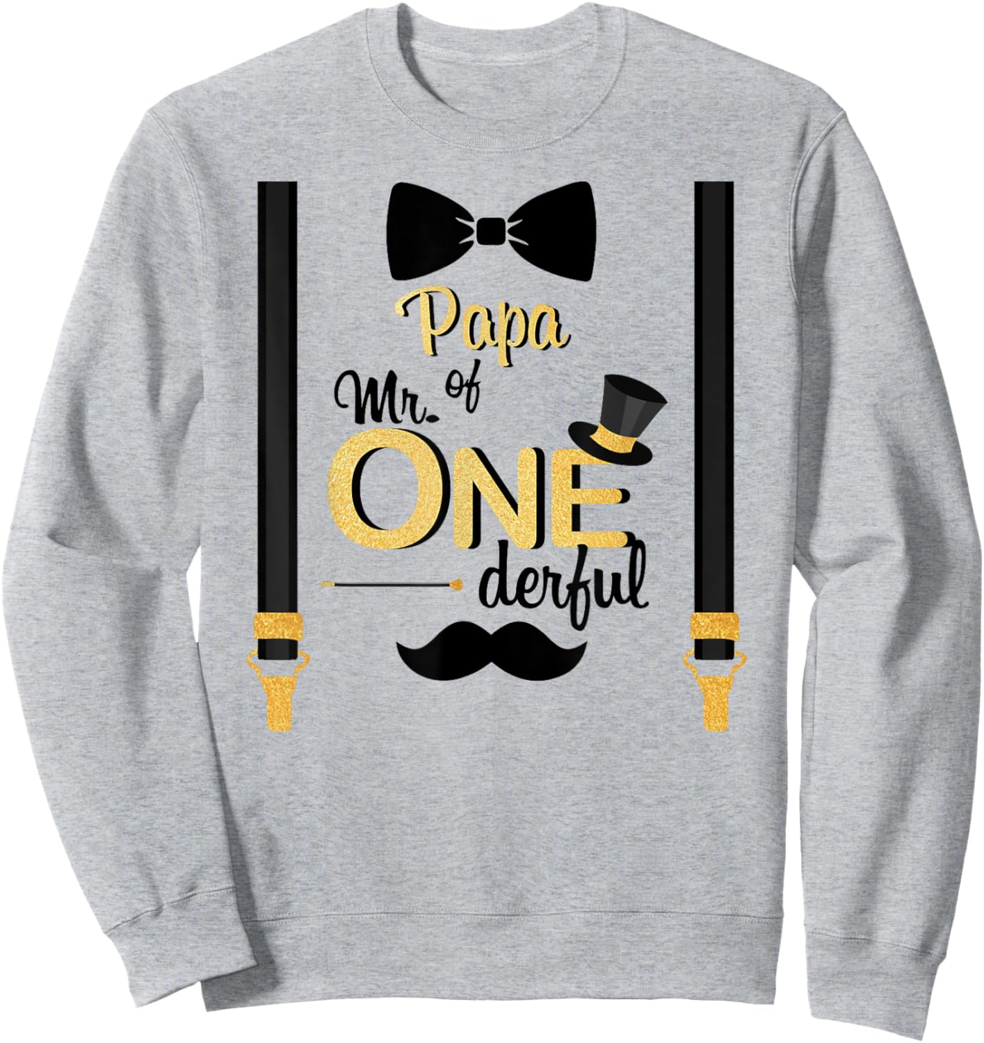 Papa Of Mr One-derful Party Gold-Black Mustache 1st Birthday Sweatshirt - Sweatshirt | Ash