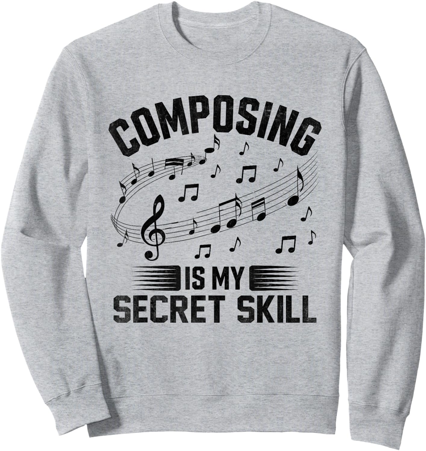 Composing Is My Secret Skill Music Composer Compose Song Sweatshirt - Sweatshirt | Ash