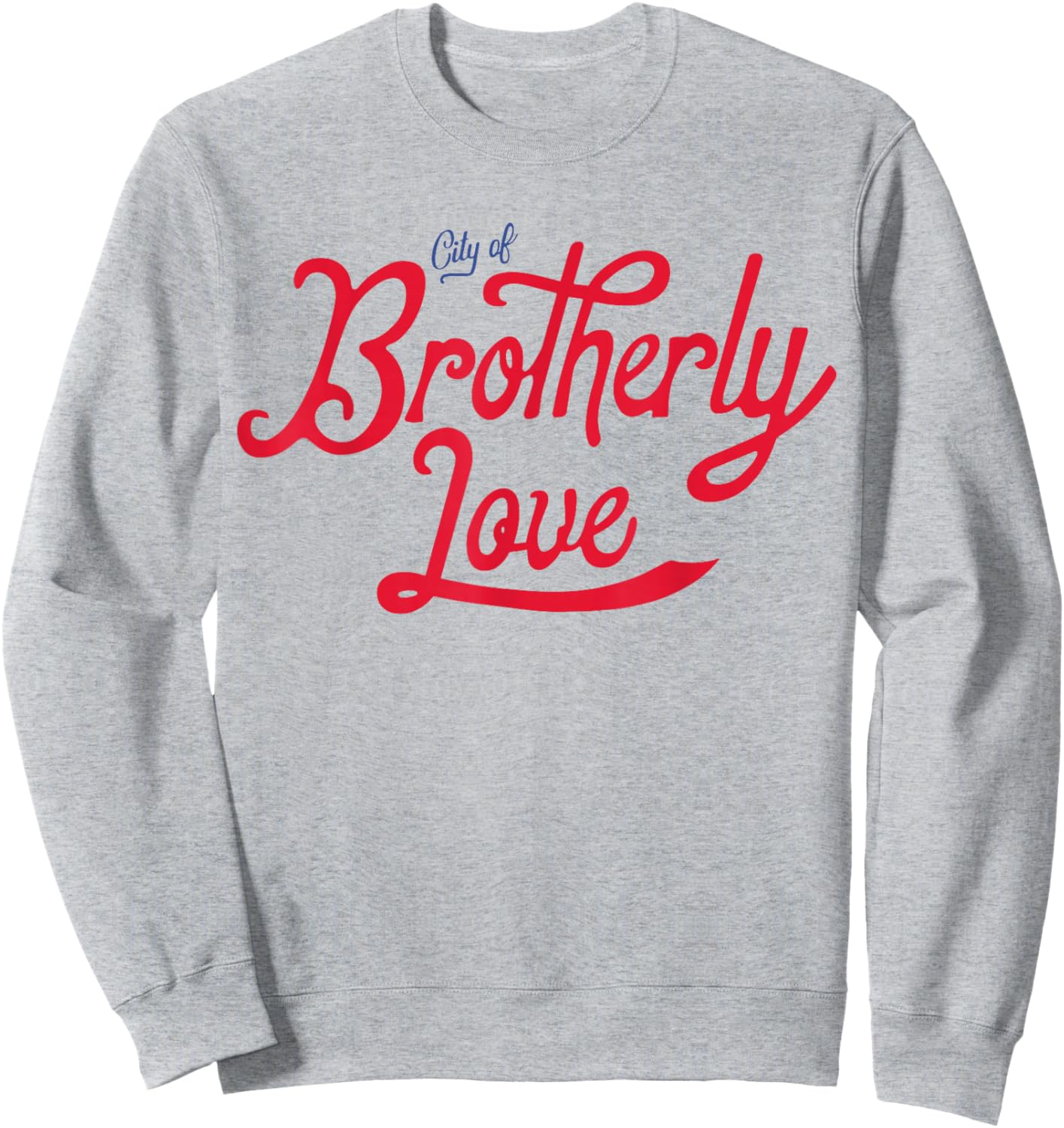Philadelphia City Philly Brotherly Love Cute Sweatshirt - Sweatshirt | Ash