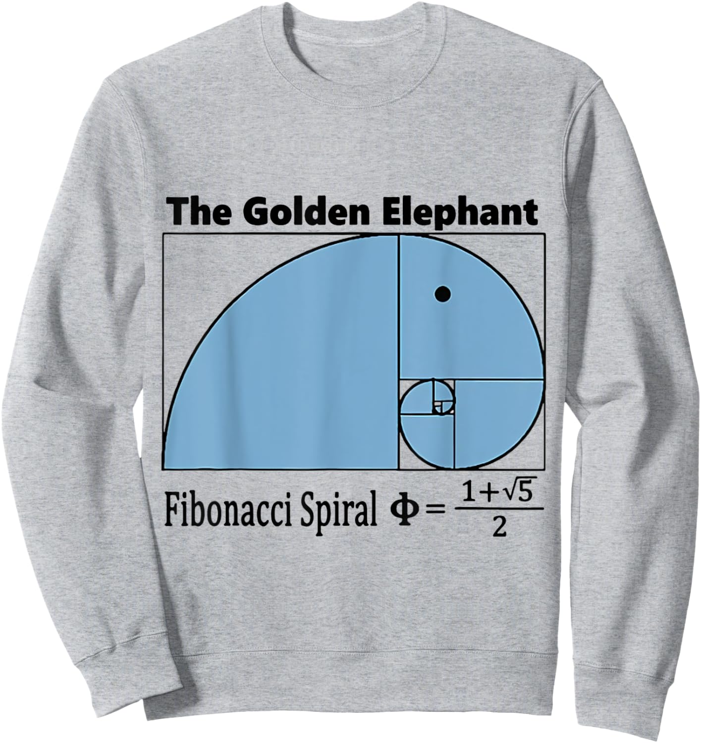 The Golden Elephant Fibonacci Spiral MATH Sweatshirt - Sweatshirt | Ash