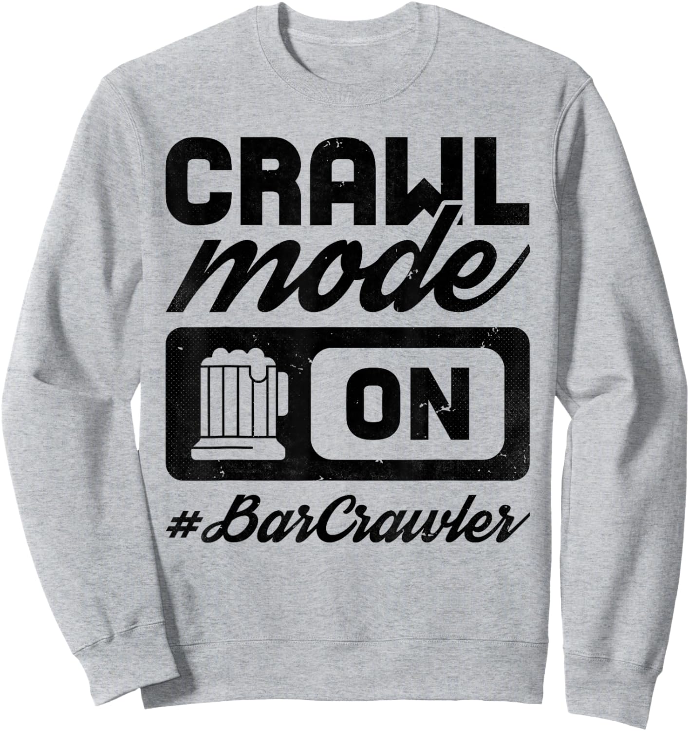 Bar Crawl Mode On, Craft Beer Pub Hopping Sweatshirt - Sweatshirt | Ash