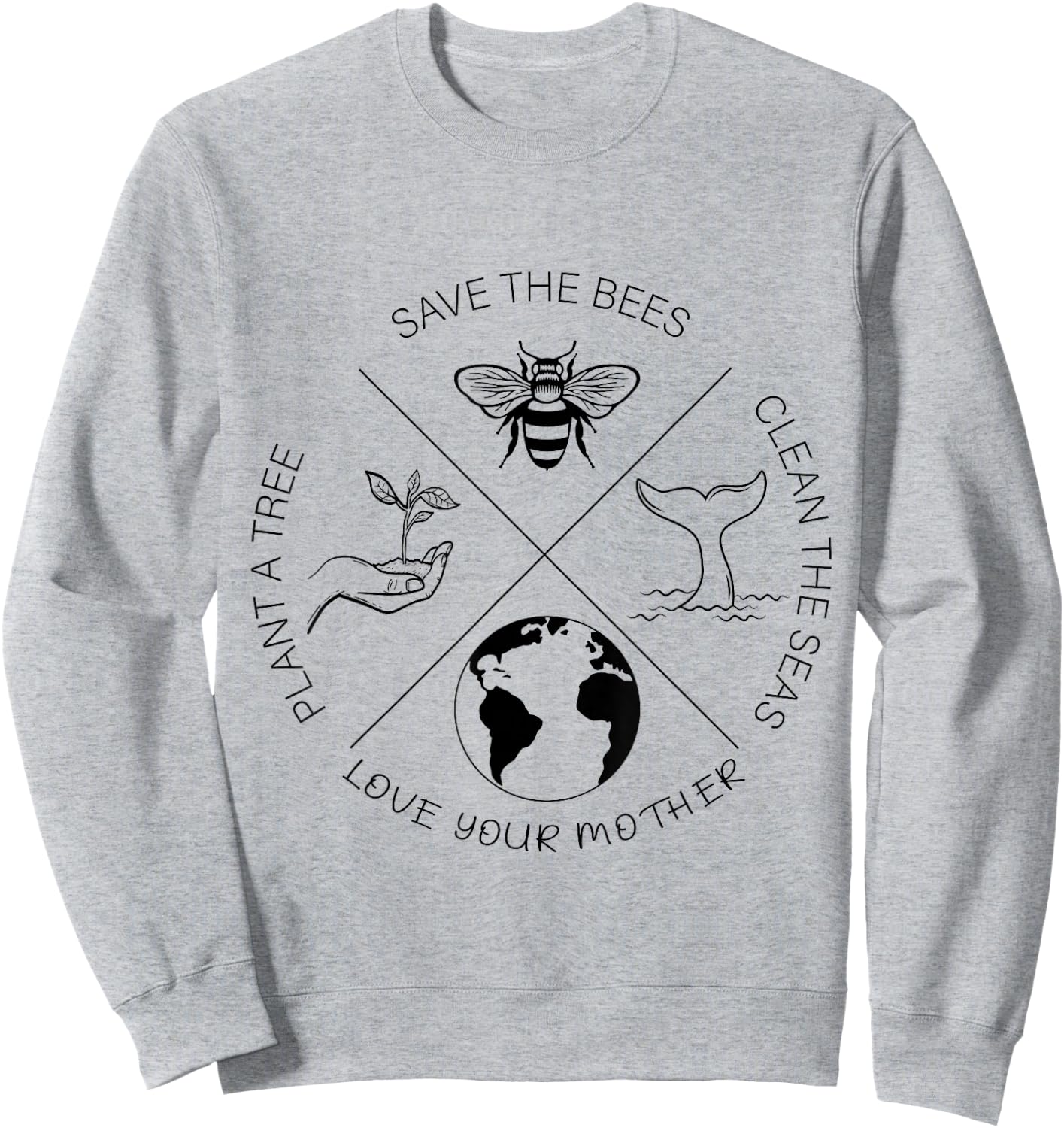 Earth Day Save The Bees Plant More Trees Clean The Seas Sweatshirt - Sweatshirt | Ash
