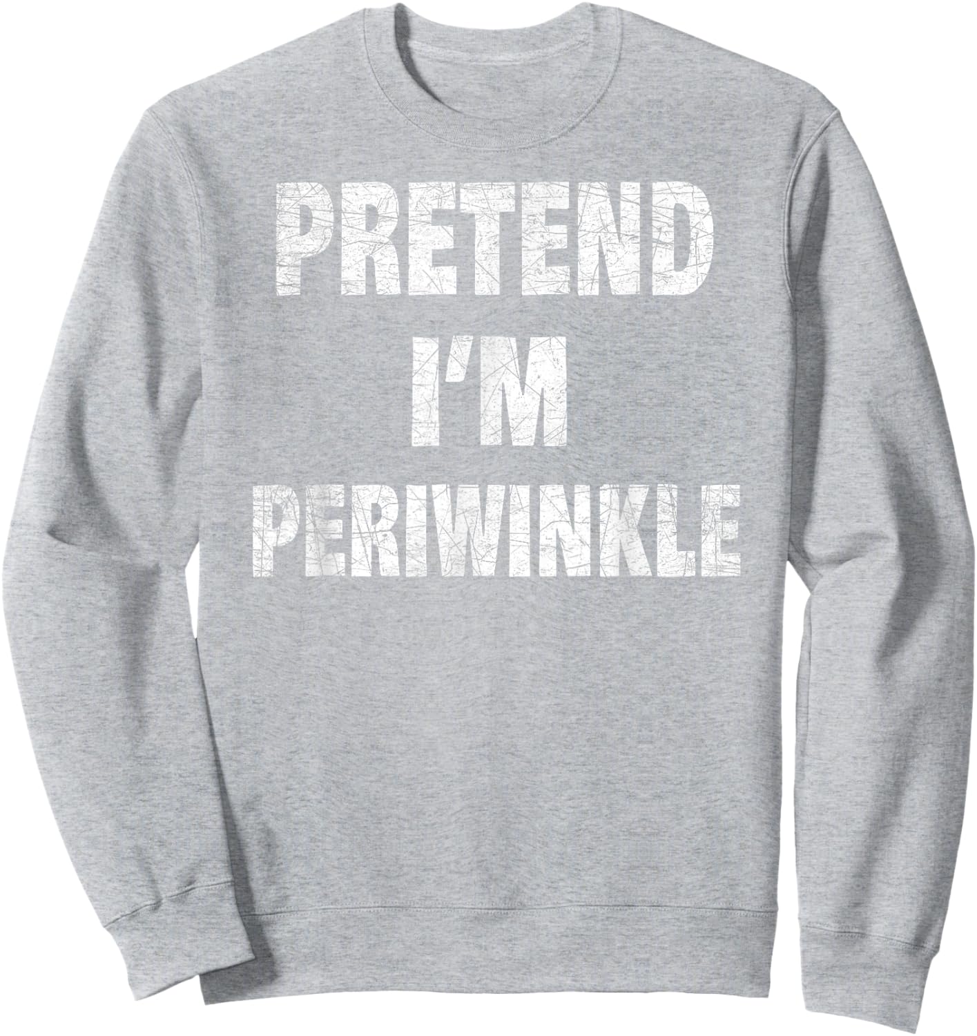 Pretend I'm Periwinkle - Lazy Halloween Costume Idea Sweatshirt - Sweatshirt | Ash