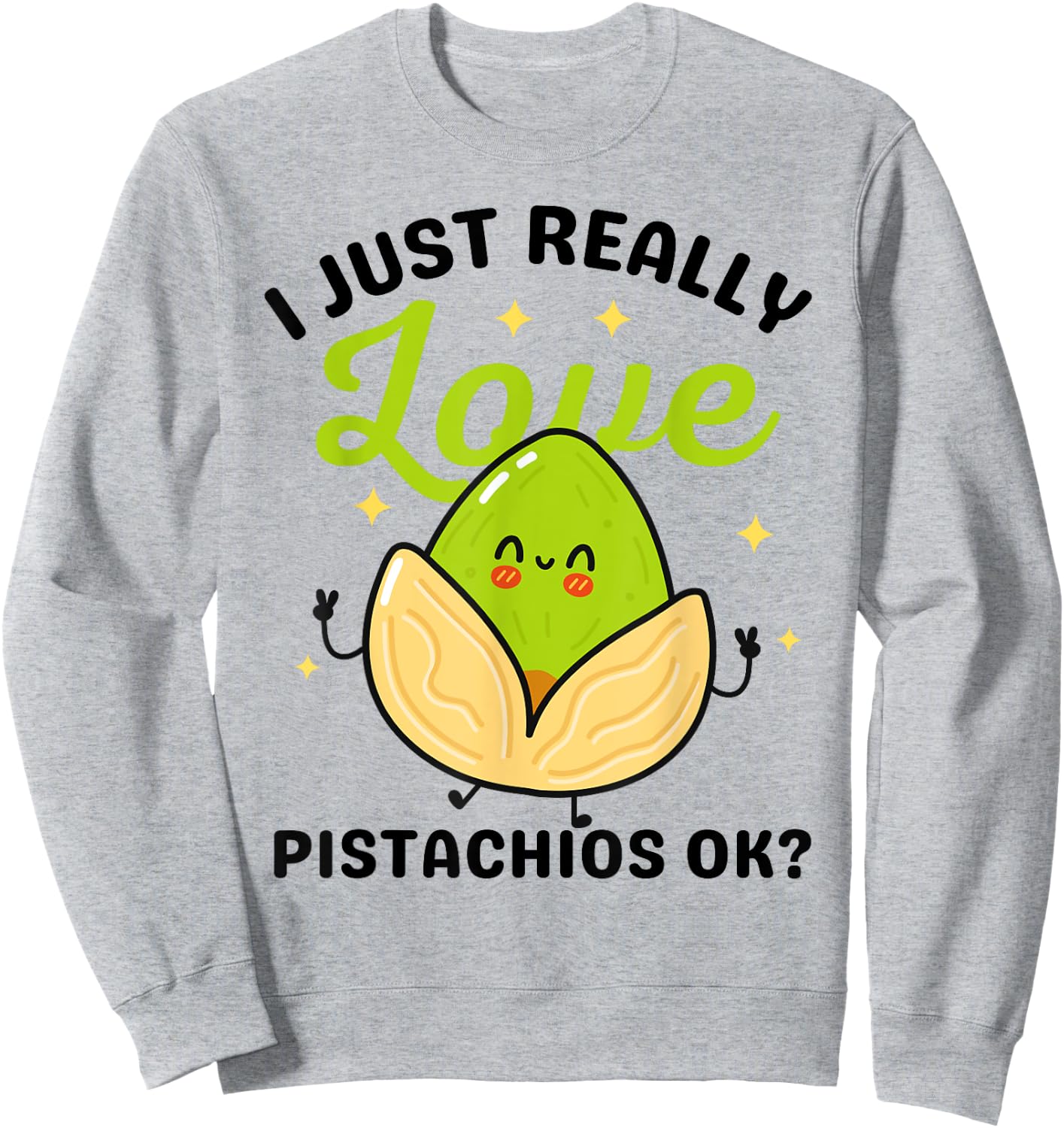Best Pistachios Design Women Pistachio Nuts Lovers Sweatshirt - Sweatshirt | Ash