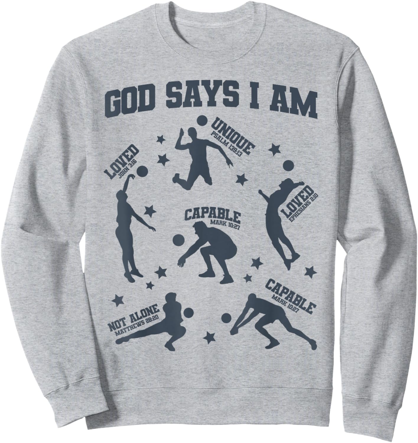 God Says I Am Volleyball Lover Men Women Christian Sweatshirt - Sweatshirt | Ash