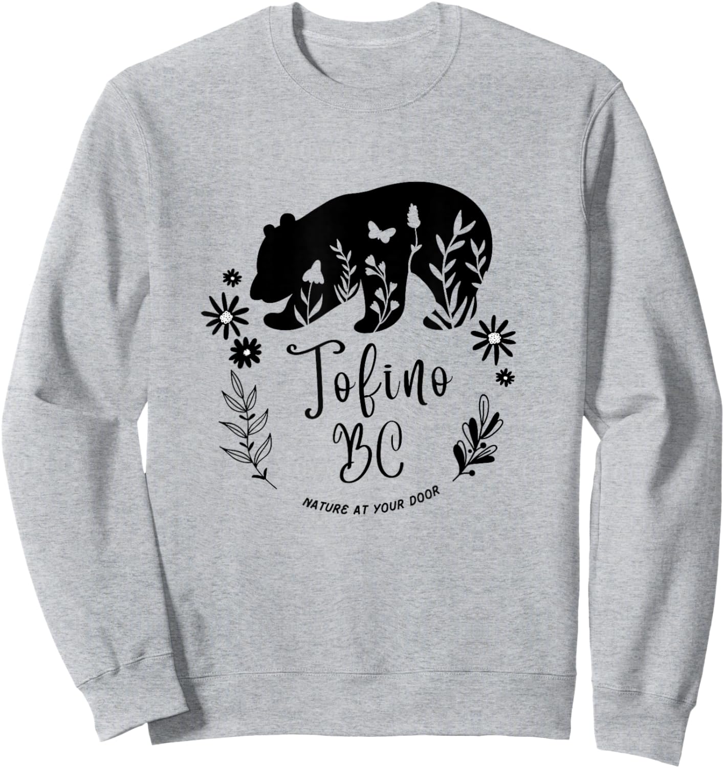 Tofino BC Bear & Flowers Nature At Your Door Design Sweatshirt - Sweatshirt | Ash