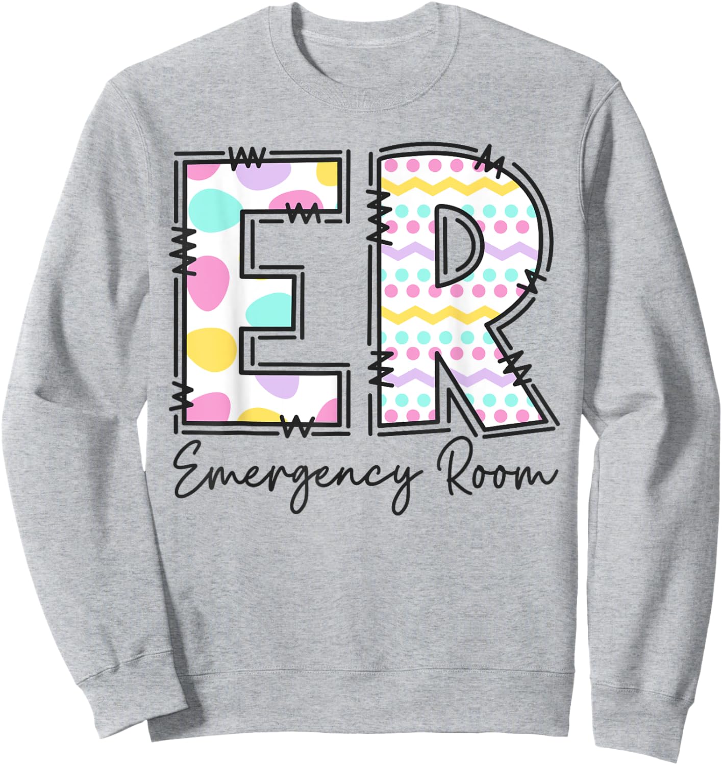 Emergency Room ER Nurse Easter Day Emergency Department Sweatshirt - Sweatshirt | Ash