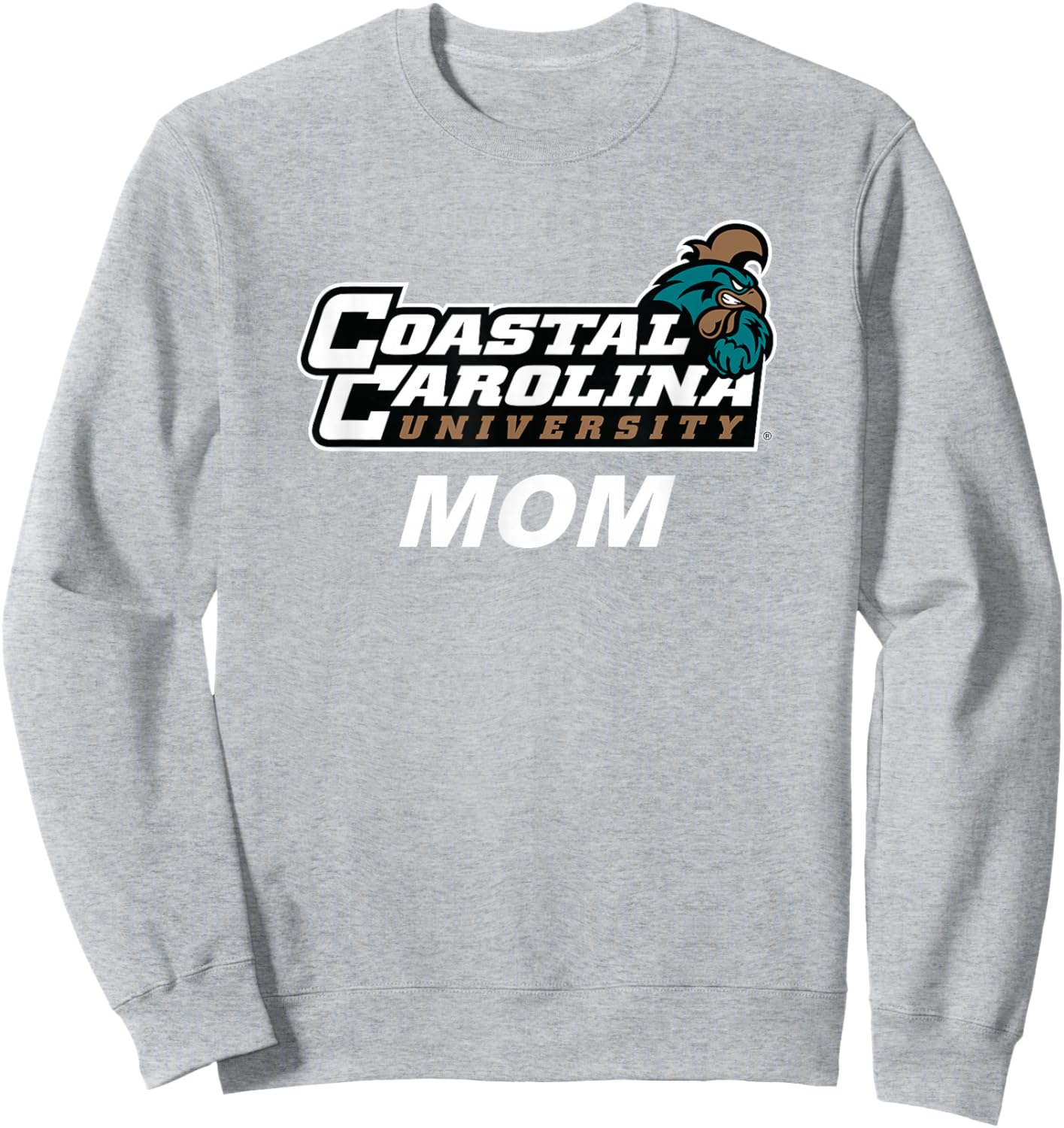 Coastal Carolina University CCU Mom Sweatshirt - Sweatshirt | Ash