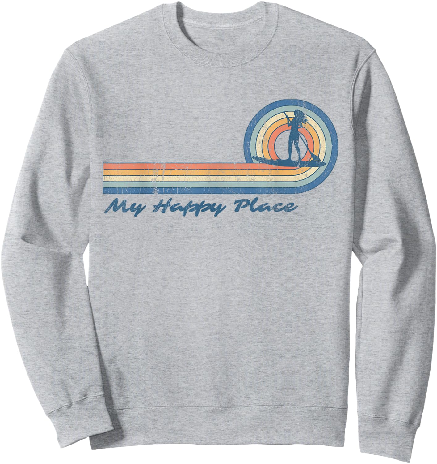 Paddleboard SUP Girl My Happy Place Stand Up Paddle Board Sweatshirt - Sweatshirt | Ash
