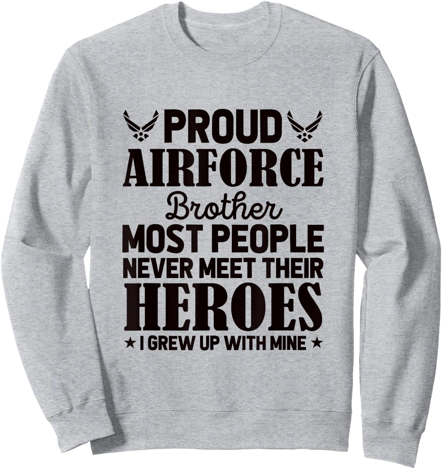 Proud Air Force Brother Air Force Graduation USAF Heroes Sweatshirt - Sweatshirt | Ash