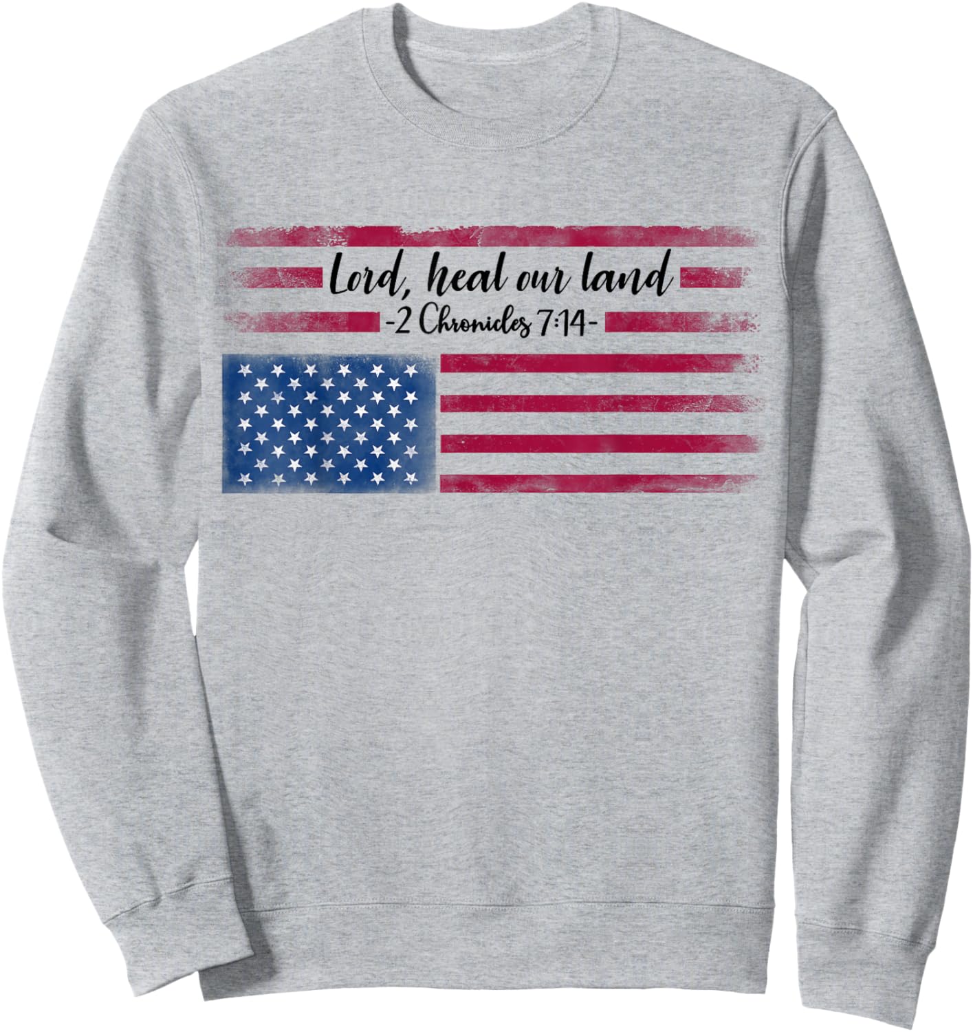 Distressed Upside Down American Flag Lord Heal our Land Women Men Sweatshirt - Sweatshirt | Ash