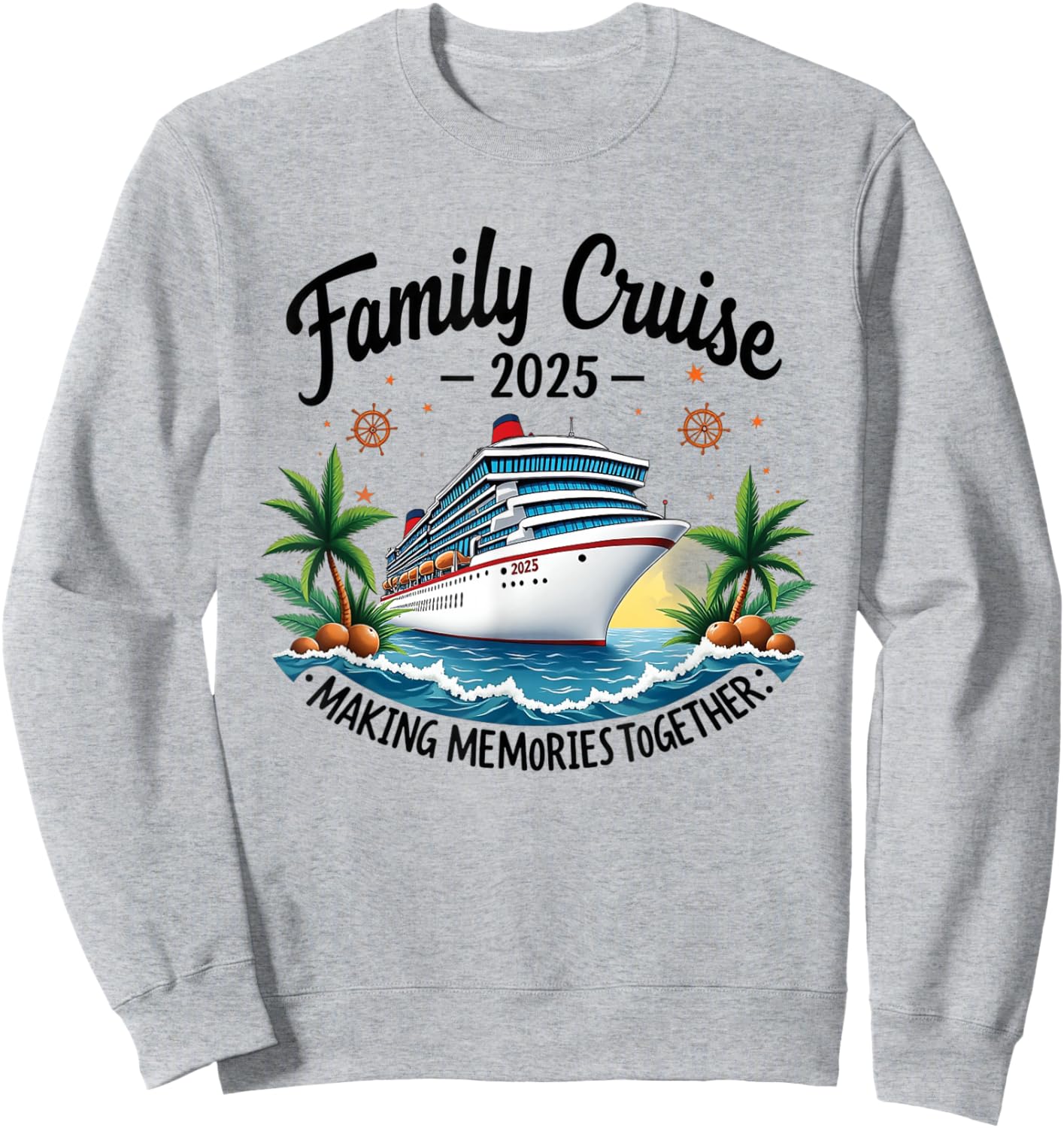Family Cruise 2025 Vacation Trip Family Matching Cruise Ship Sweatshirt - Sweatshirt | Ash
