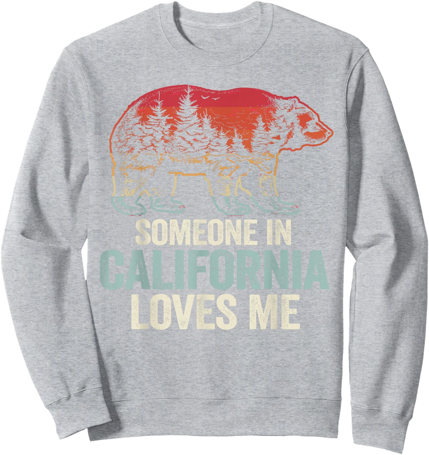Someone In California Loves Me Sweatshirt - Sweatshirt | Ash