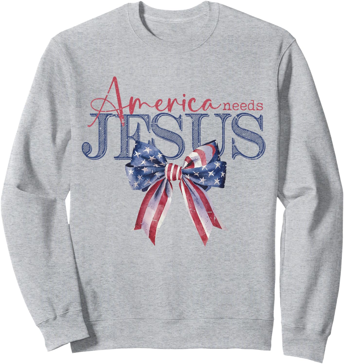 Coquette Bow America Needs Jesus Funny Christian 4th Of July Sweatshirt - Sweatshirt | Ash