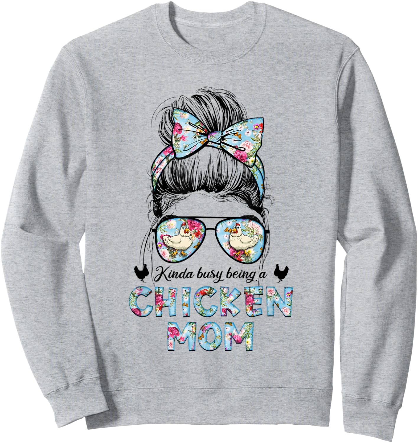 Kinda Busy Being A Chicken Mom New Mom Mother's Day Sweatshirt - Sweatshirt | Ash