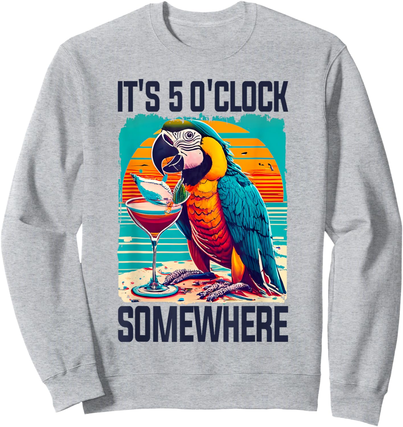 It's 5 O'clock Somewhere Drinking Parrot Cocktail Summer Sweatshirt - Sweatshirt | Ash