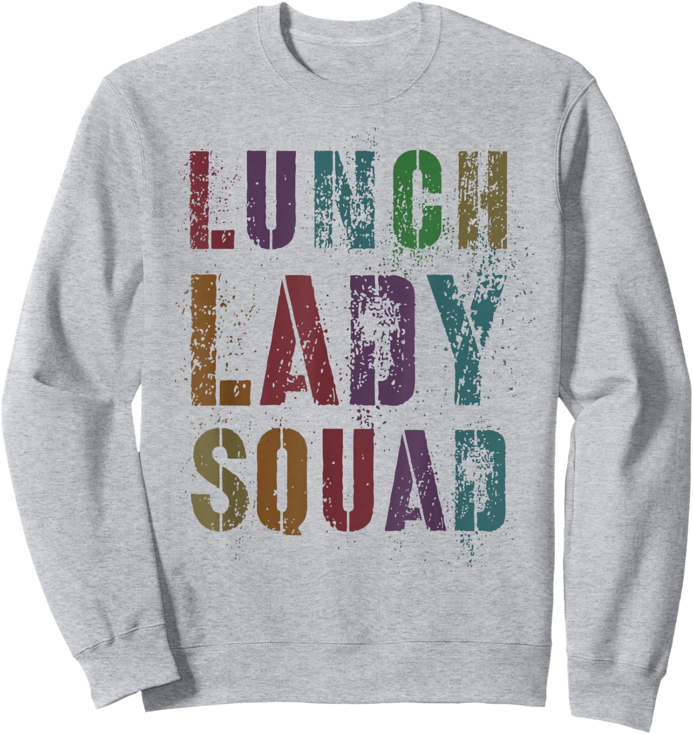Funny LUNCH LADY SQUAD Cafeteria Worker Meal Preparation Sweatshirt - Sweatshirt | Ash