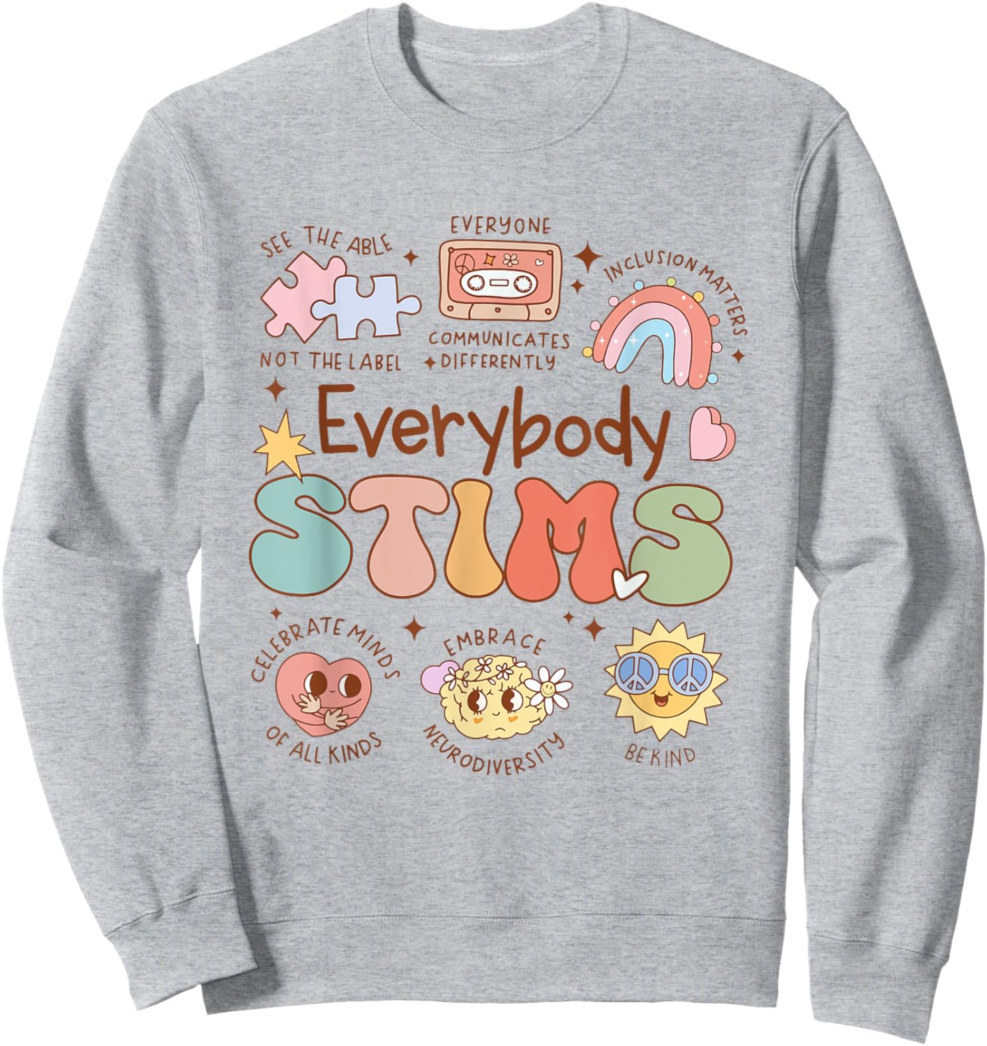 Everybody Stim Sped Teacher Inclusion Be Kind To All Kinds Sweatshirt - Sweatshirt | Ash
