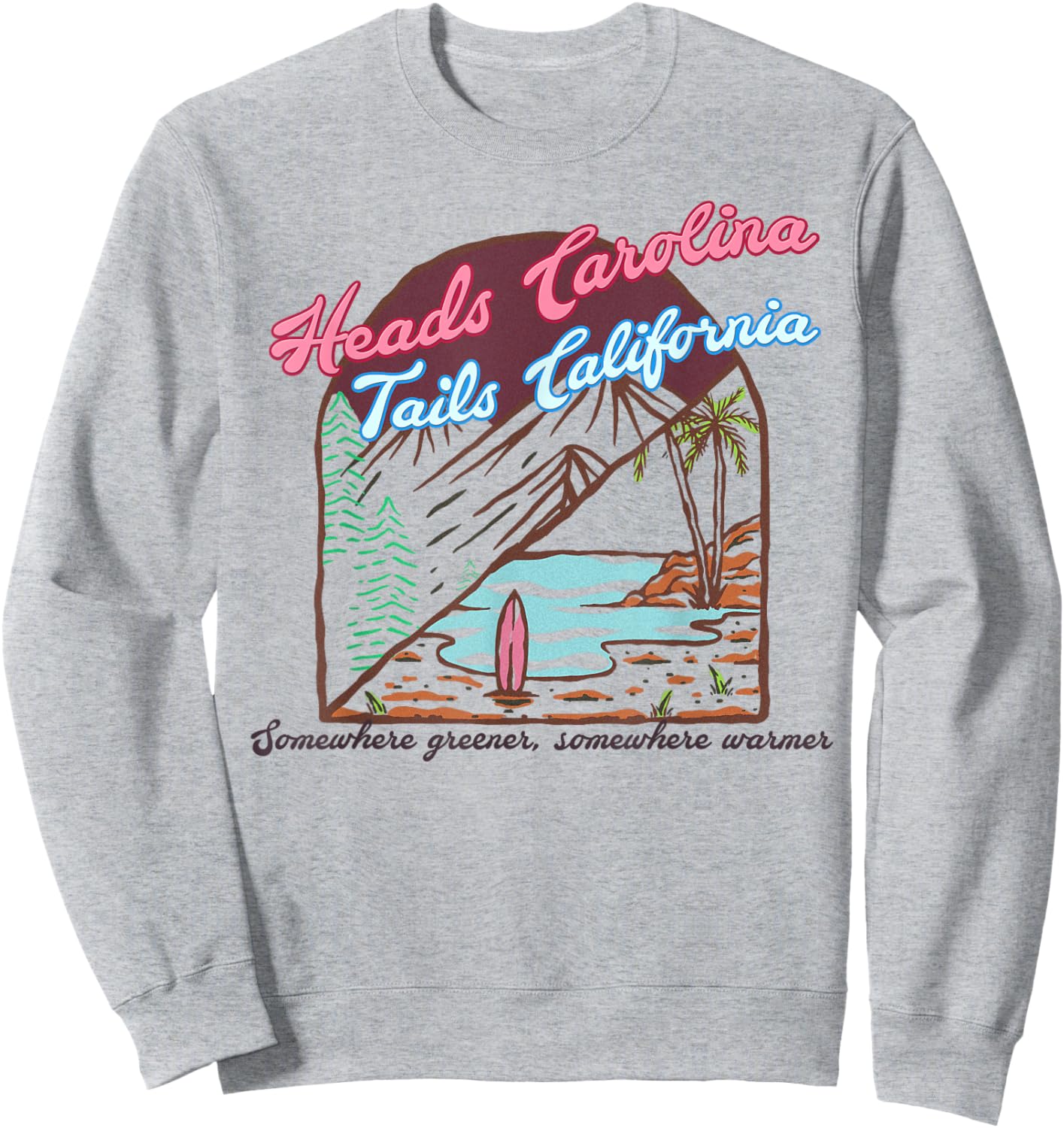 Heads Carolina Tails California Country Cowgirl Cowboy Sweatshirt - Sweatshirt | Ash