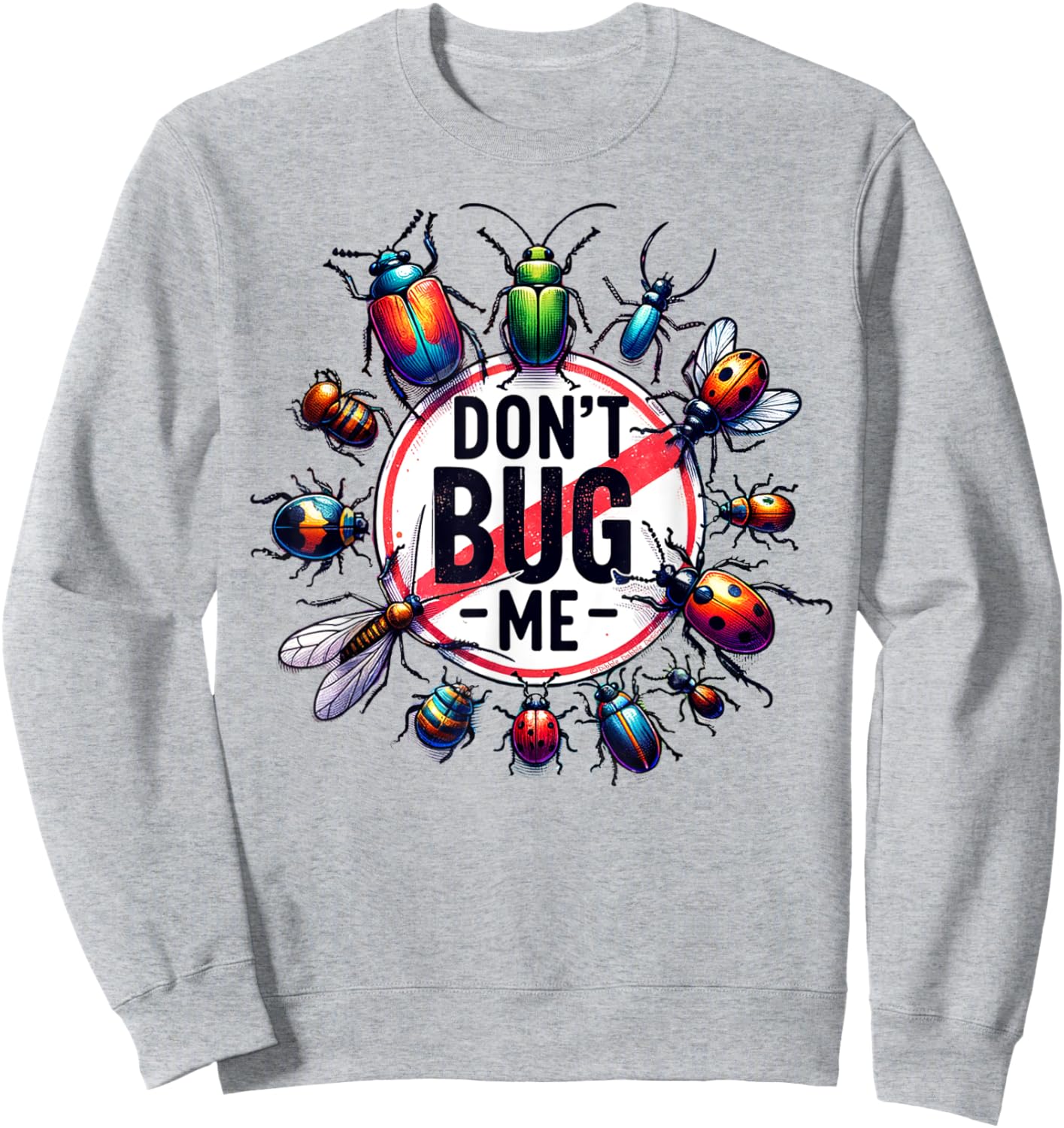 Funny Don't Bug Me Girls Boys sarcastic Sweatshirt - Sweatshirt | Ash