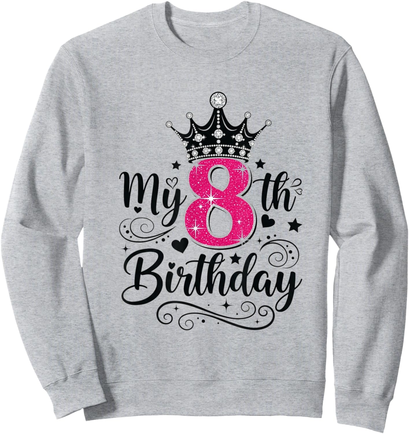 8 Year Old Girl Birthday Sweatshirt - Sweatshirt | Ash