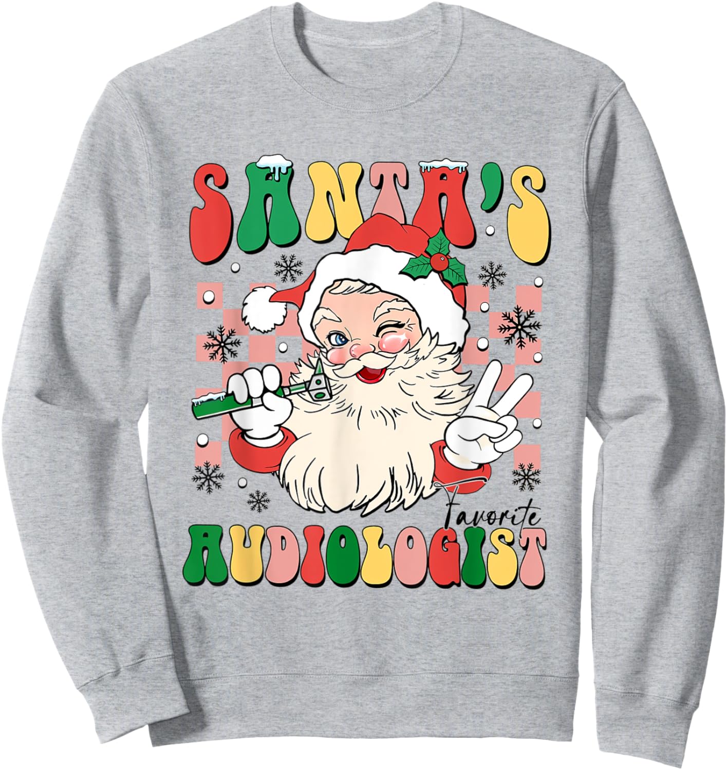 Santa's Favorite Audiology Retro Christmas Audiology Tech Sweatshirt - Sweatshirt | Ash