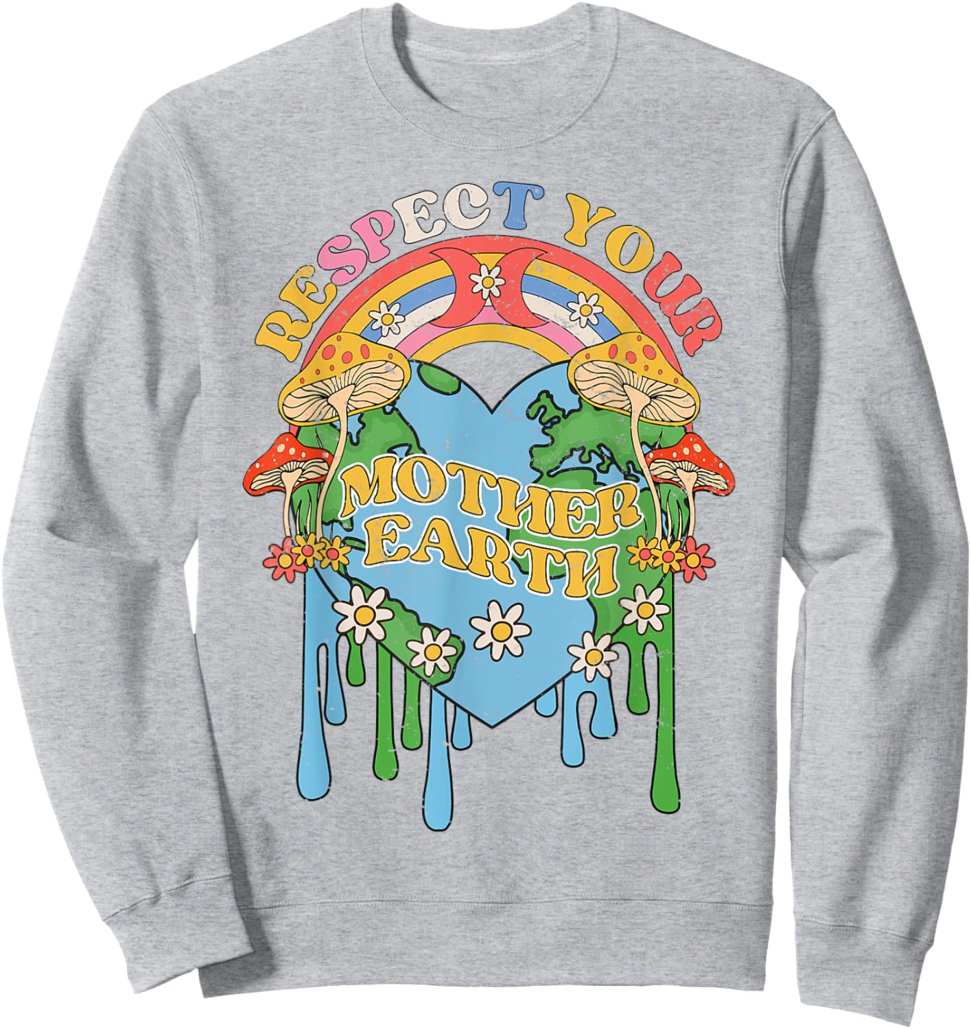 Respect Your Mother Earth Groovy Hippie Earth Day Gift Ideas Sweatshirt - Sweatshirt | Ash