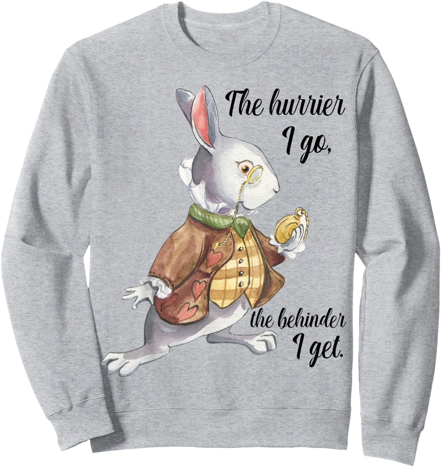 Alice in Wonderland White Rabbit Late The Hurrier I Go Sweatshirt - Sweatshirt | Ash