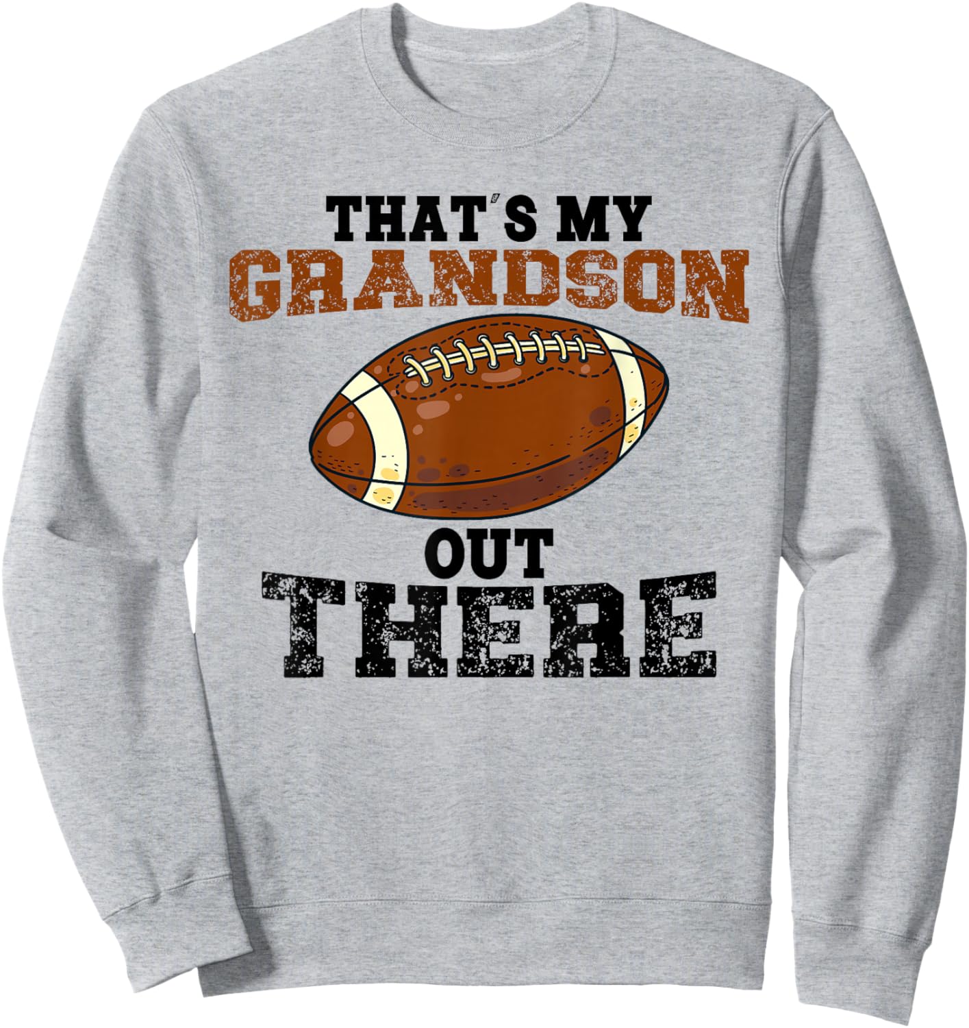 Thats My Grandson Out There Football Grandma Funny Saying Sweatshirt - Sweatshirt | Ash