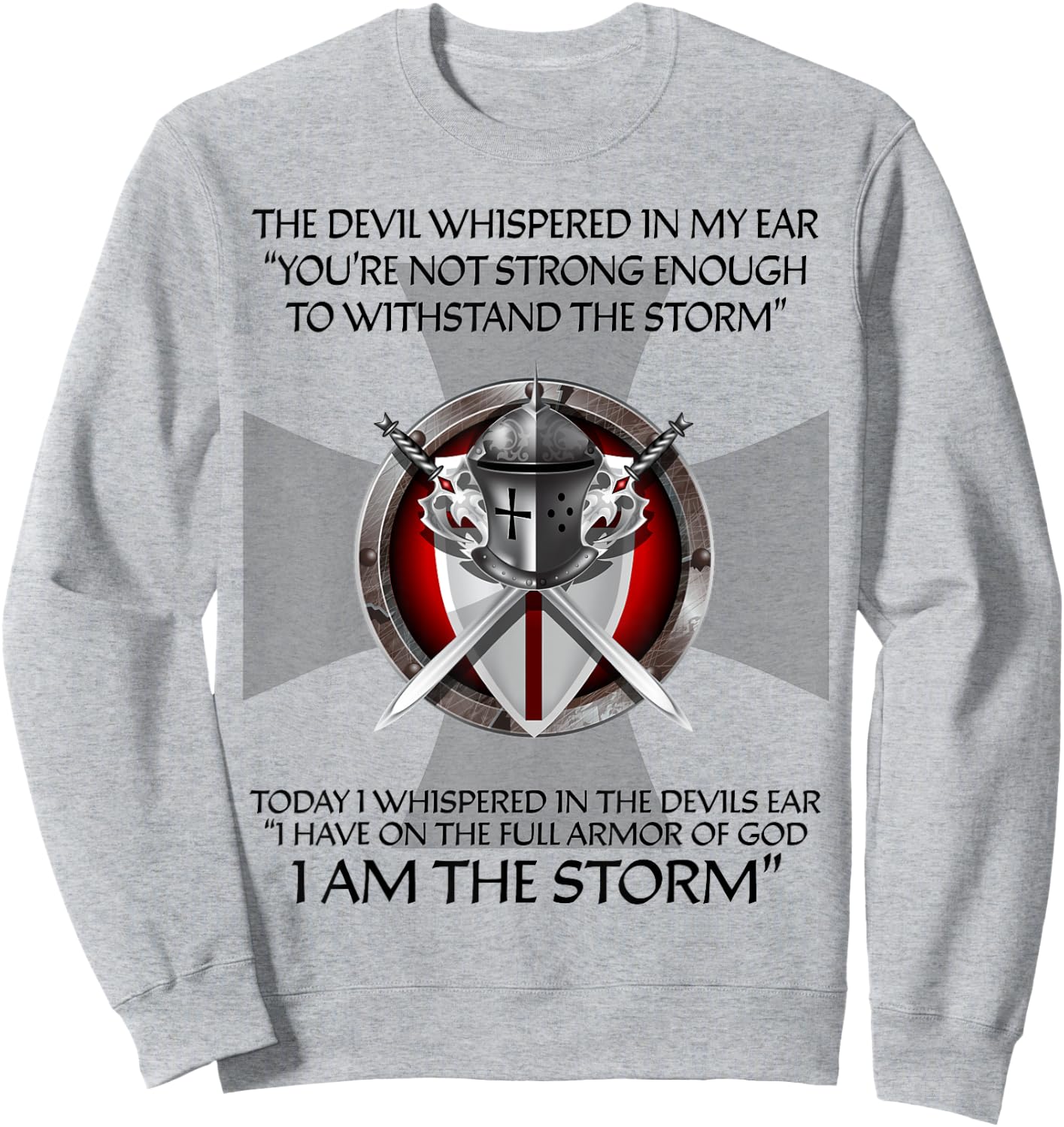 Religious Christian Bible Verse Gifts Sayings I Am The Storm Sweatshirt - Sweatshirt | Ash