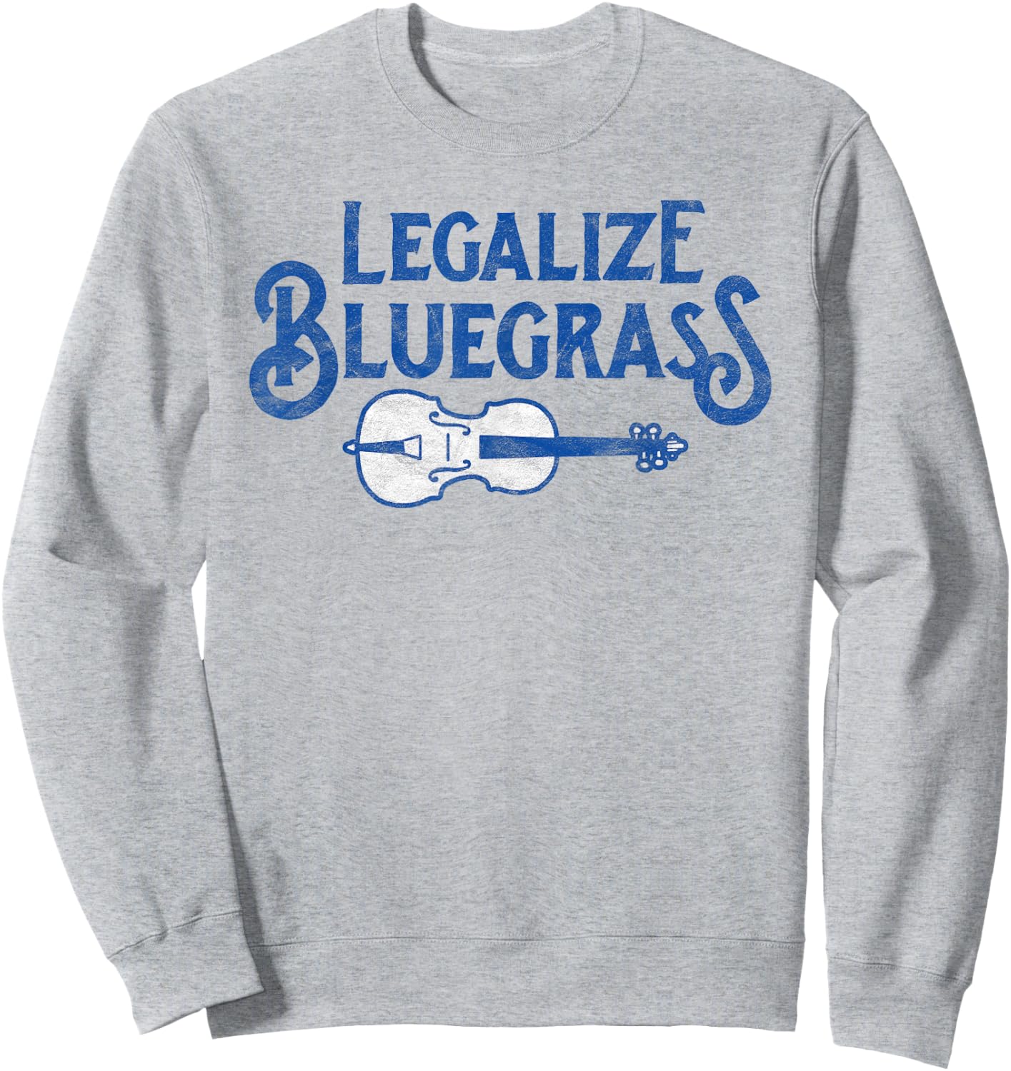 Legalize bluegrass! Funny Vintage Fiddle Violin Graphic Sweatshirt - Sweatshirt | Ash