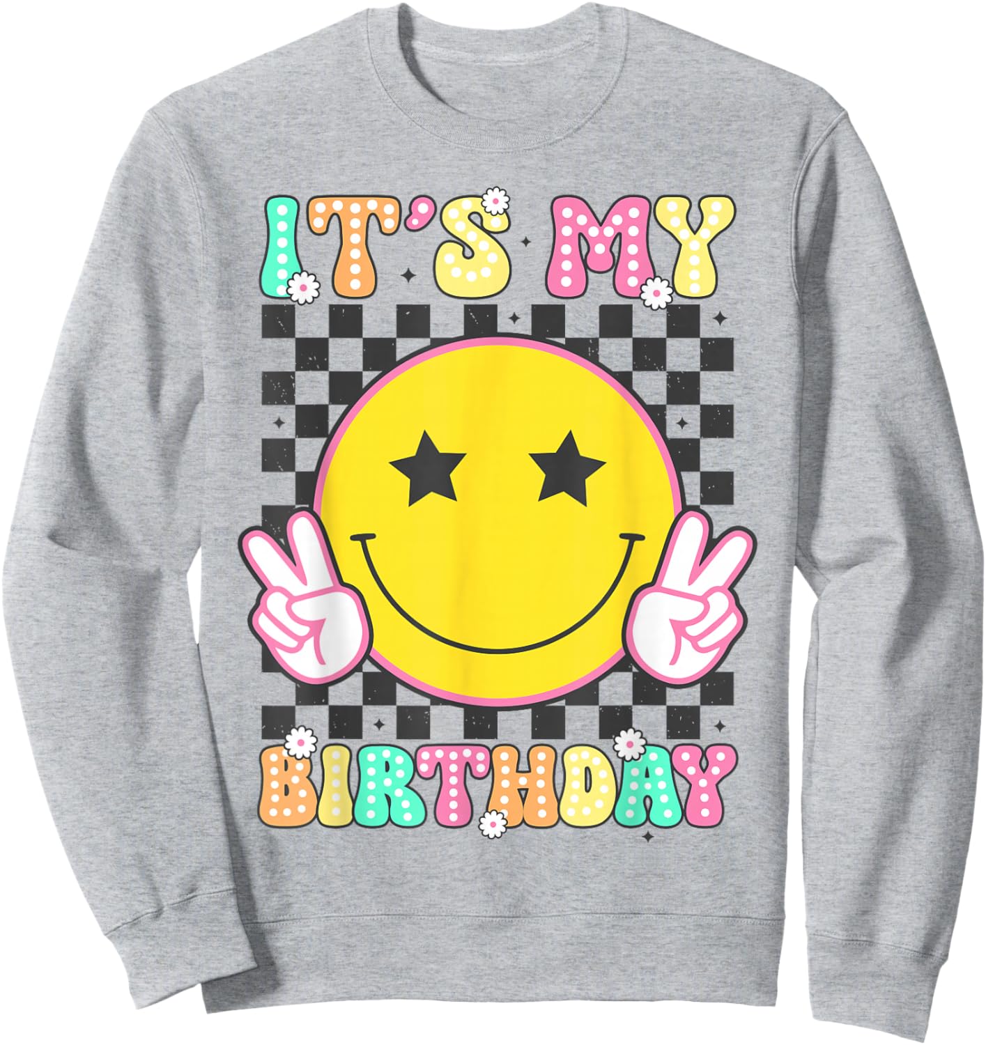 Groovy It's My Birthday Girls Women Teens Kid Bday Flower Sweatshirt - Sweatshirt | Ash