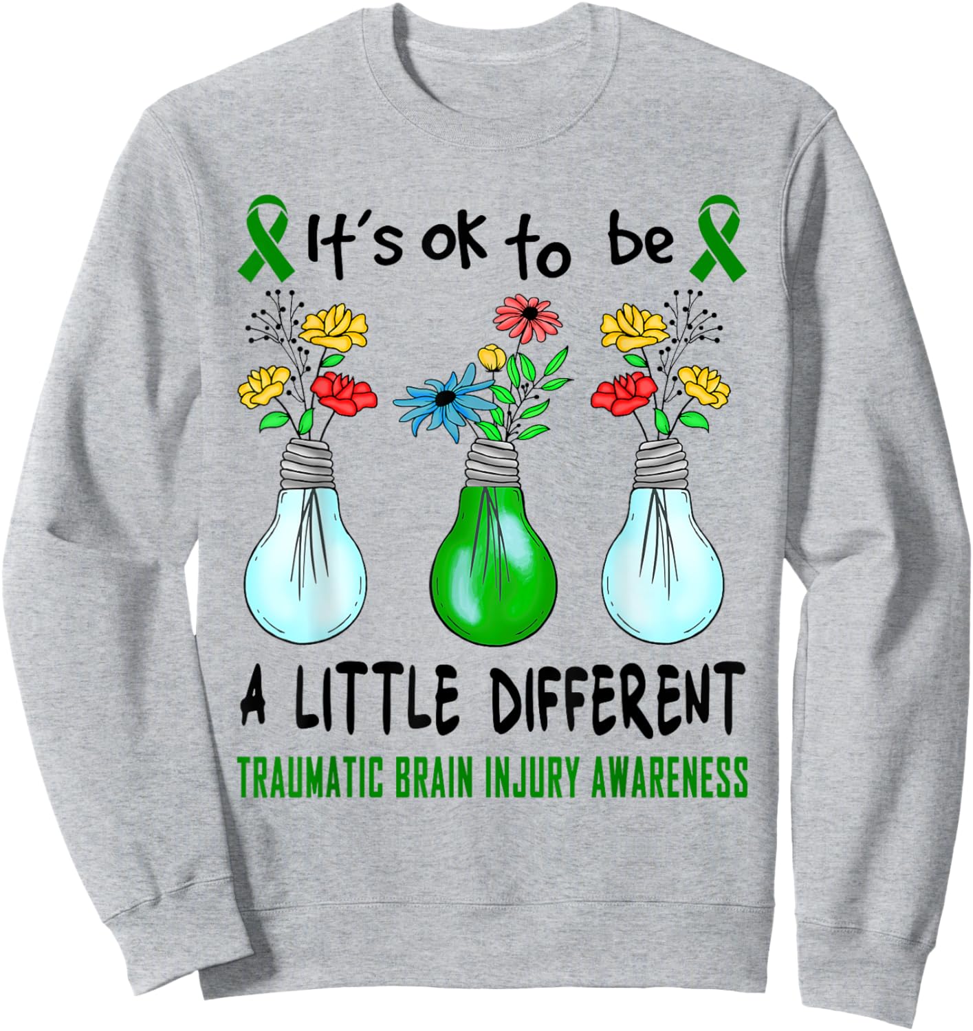 It's Ok To Be A Little Different Traumatic Brain Injury TBI Sweatshirt - Sweatshirt | Ash