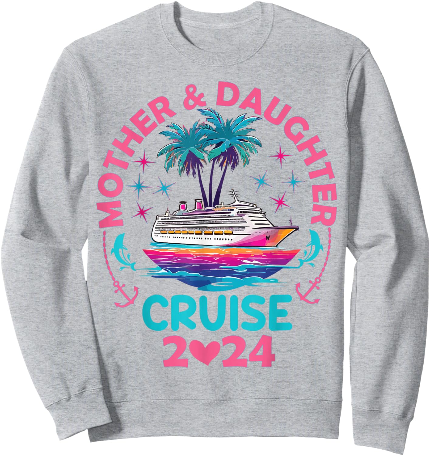 Mother Daughter Cruise 2024 Mom Daughter Trip Weekend Sweatshirt - Sweatshirt | Ash