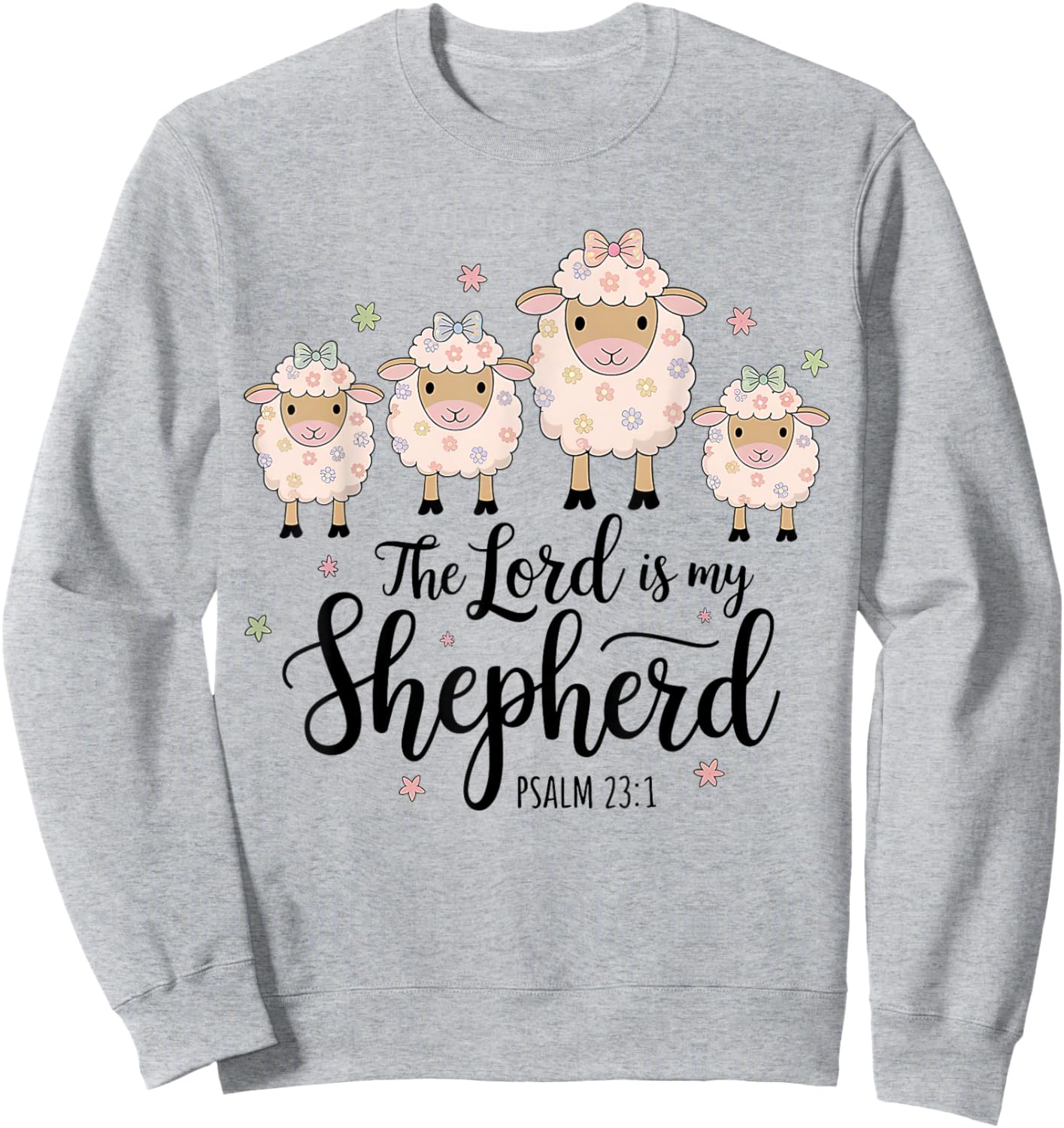 The Lord Is My Shepherd Christian Happy Easter Day Sheep Sweatshirt - Sweatshirt | Ash