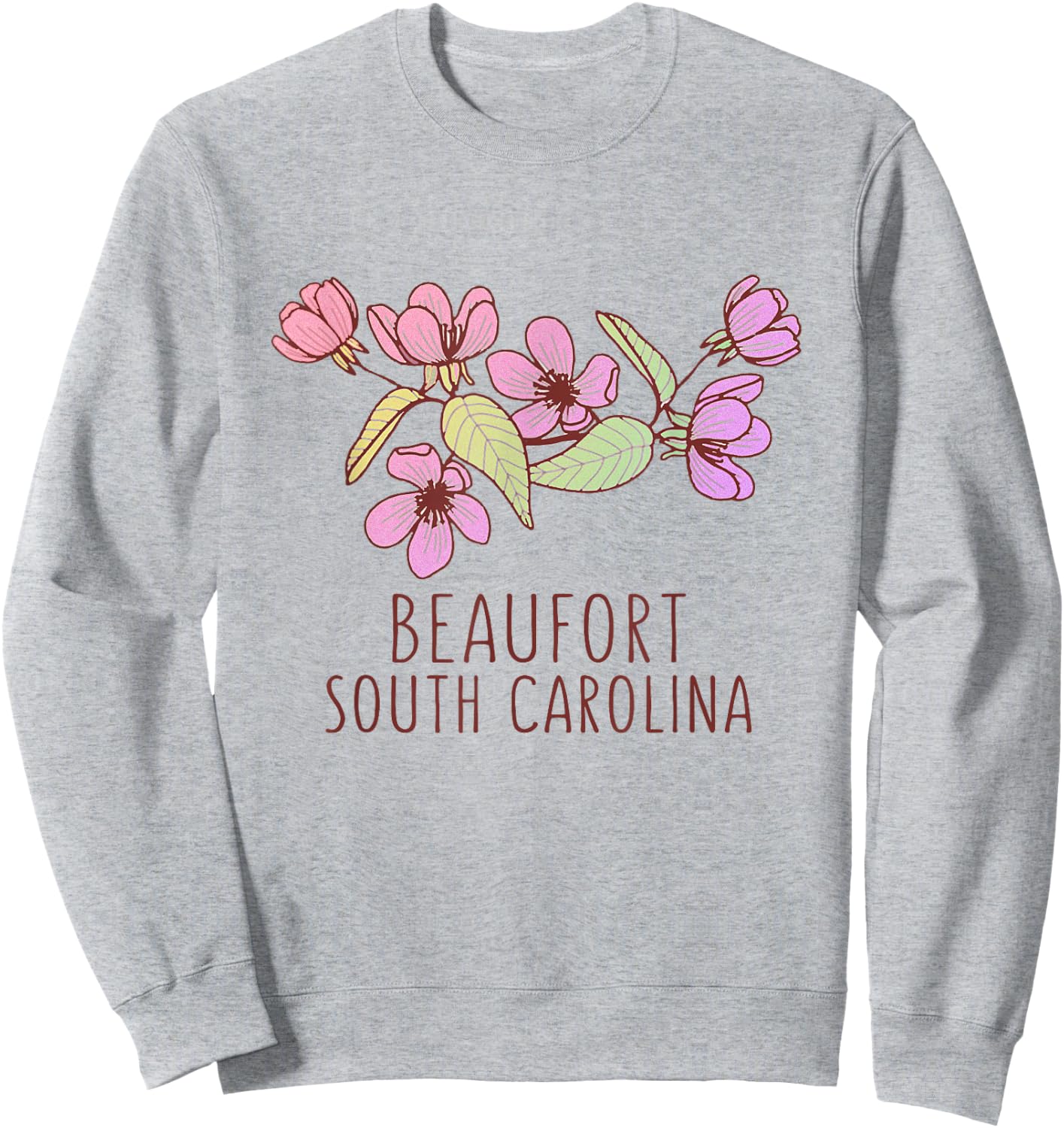Beaufort South Carolina Wildflowers | Beaufort SC Sweatshirt - Sweatshirt | Ash