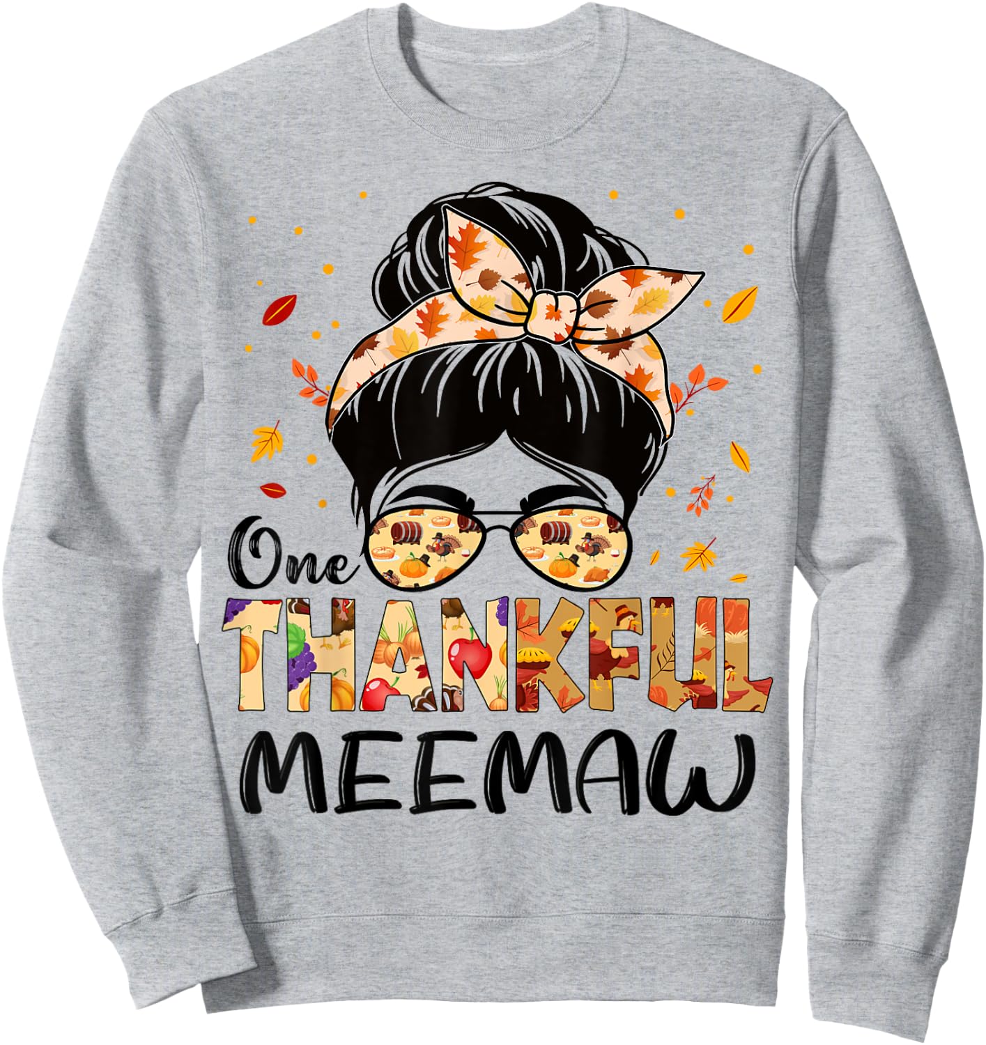 Meemaw One Thankful Messy Bun Grandma Thanksgiving Autumn Sweatshirt - Sweatshirt | Ash