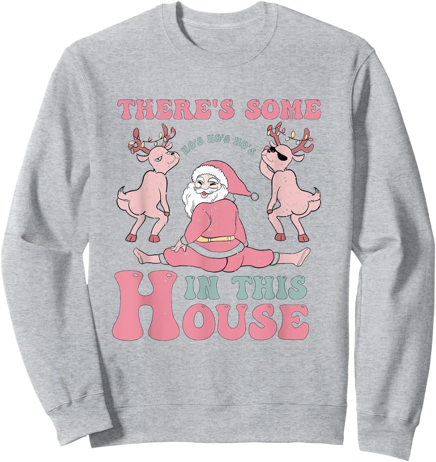 There's Some Ho Ho Ho's In This House Pink Christmas Santa Sweatshirt - Sweatshirt | Ash