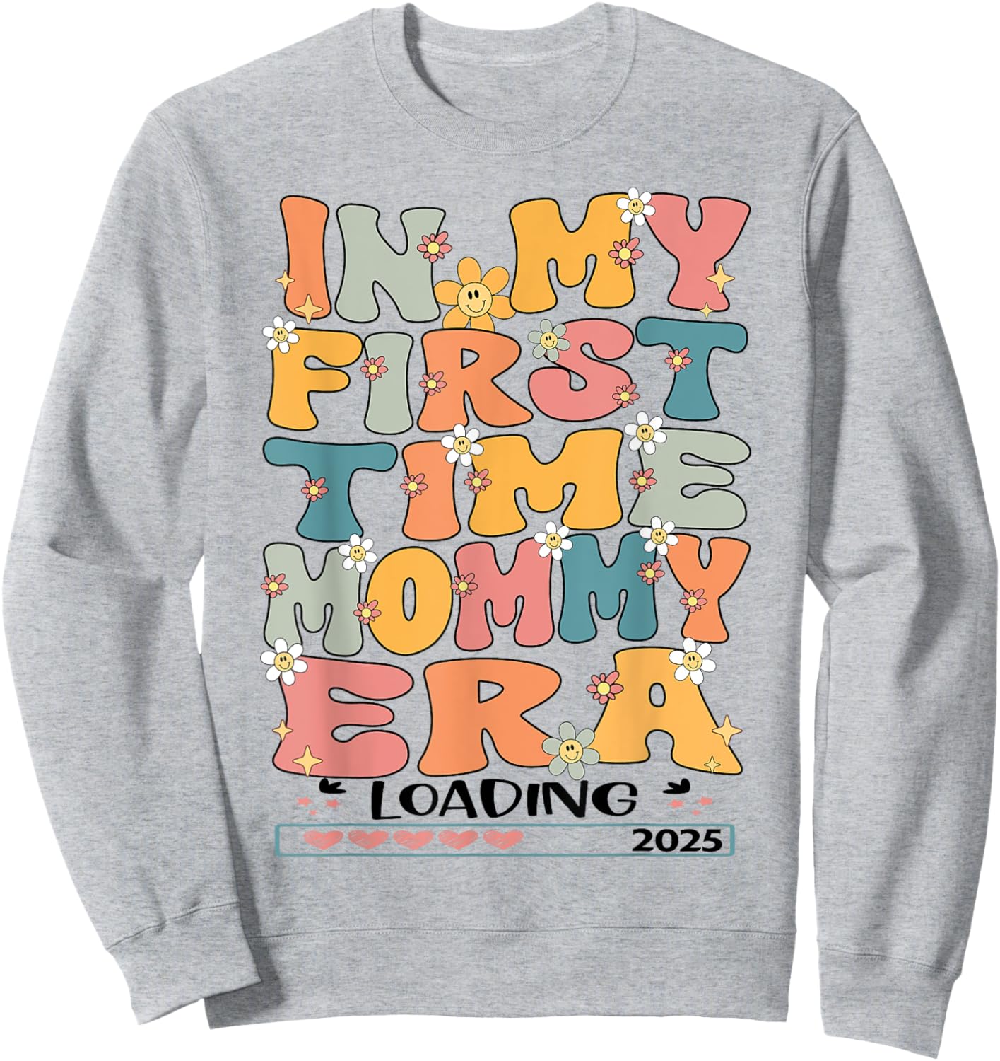 In My First Time Mommy Era Groovy 1st Time Mama 2025 New Mom Sweatshirt - Sweatshirt | Ash