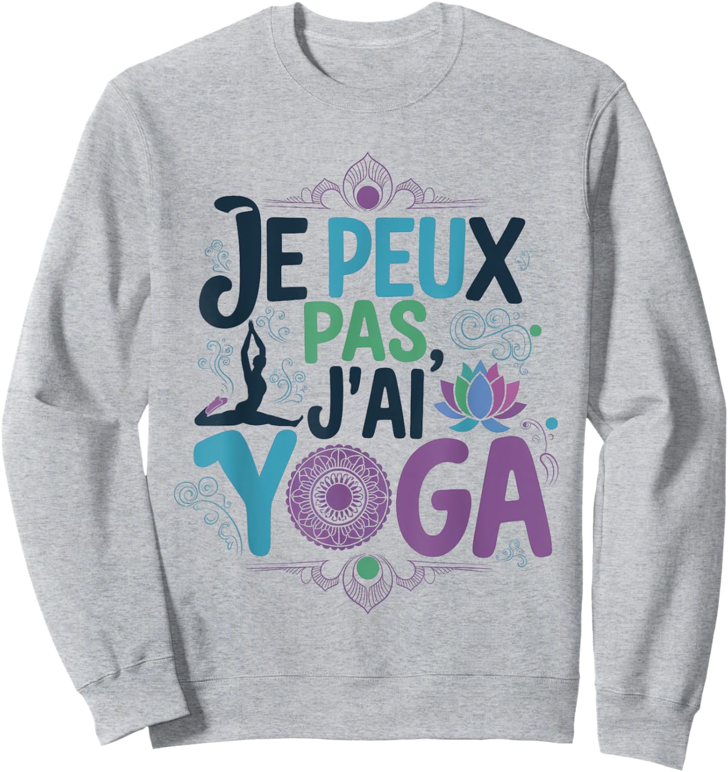 Je Peux Pas Je ai Yoga Funny Excuse Woman Girls Young , white, S Sweatshirt - Sweatshirt | Ash